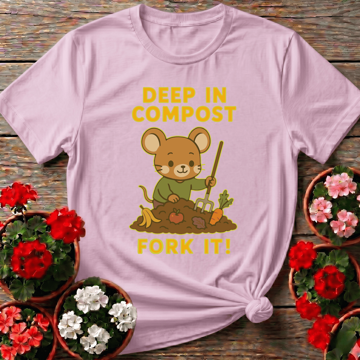 Light Pink whimsical kawaii garden mouse tee with "Deep In Compost Fork It" for compost-proud gardeners