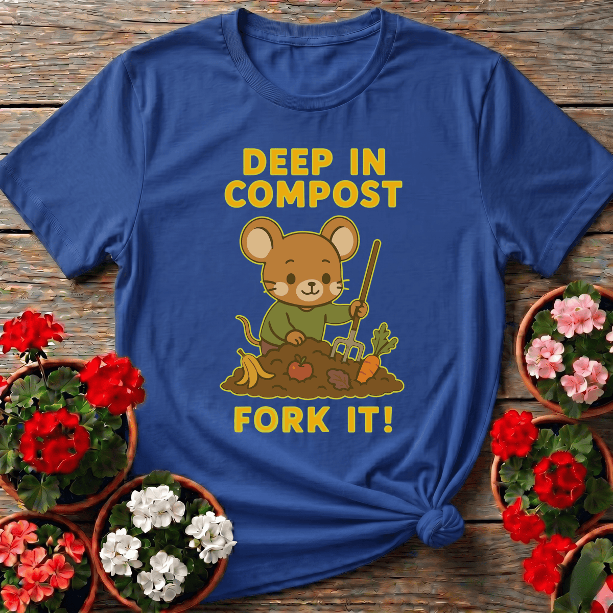 Royal kawaii garden animal tee with "Deep In Compost Fork It" for gardeners who love their compost pile