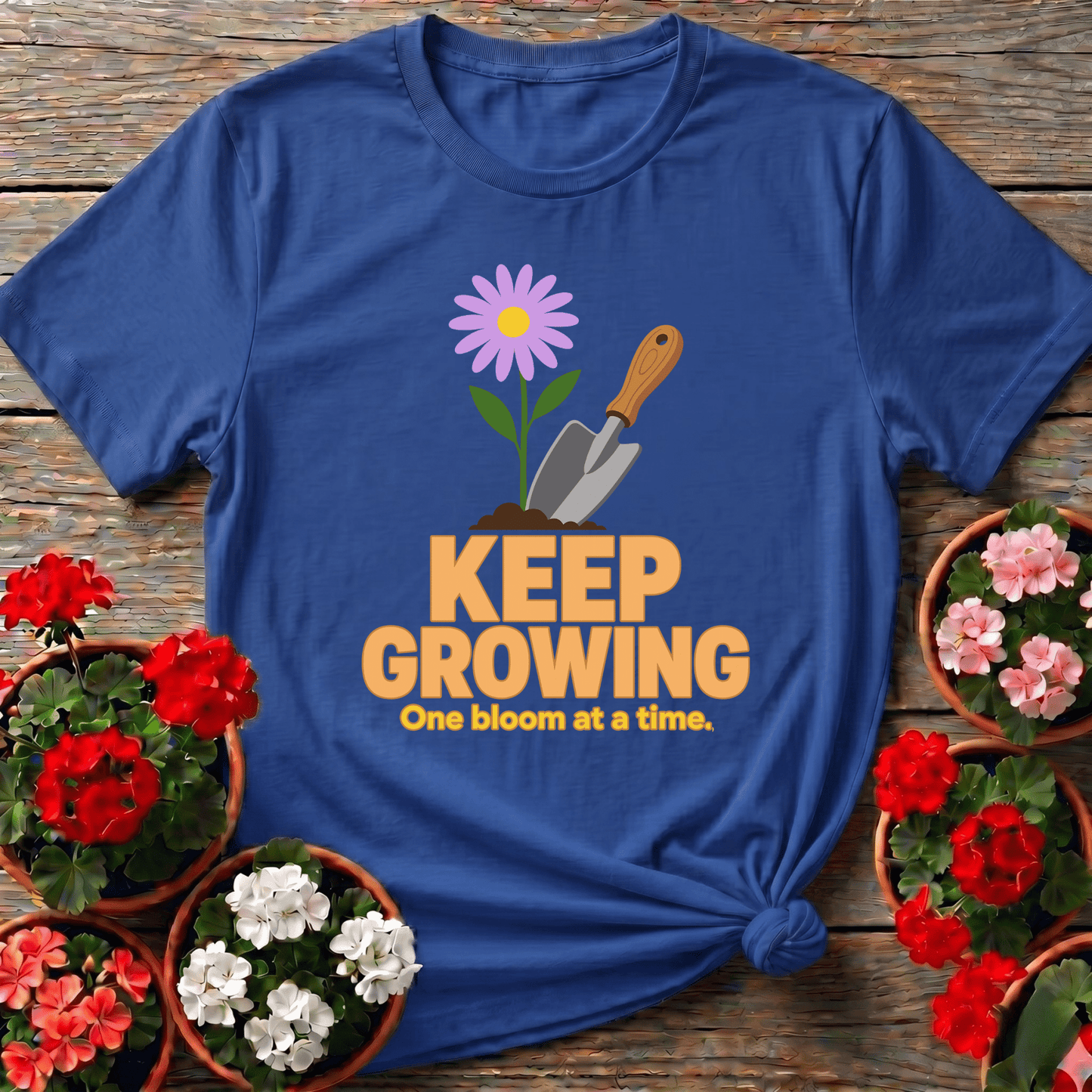 Keep Growing One Bloom at a Time Gardening T-Shirt - GardeningTshirts