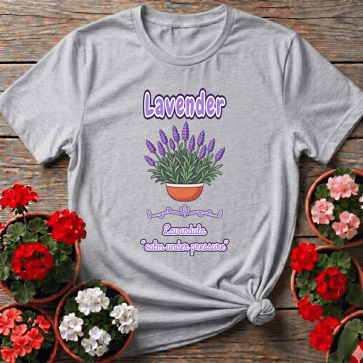 Lavender Gardening Shirt Calm Under Pressure Plant Tee - GardeningTshirts