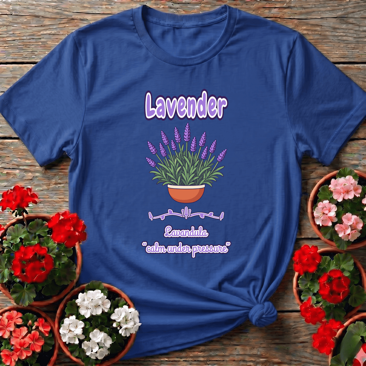 Lavender Gardening Shirt Calm Under Pressure Plant Tee - GardeningTshirts