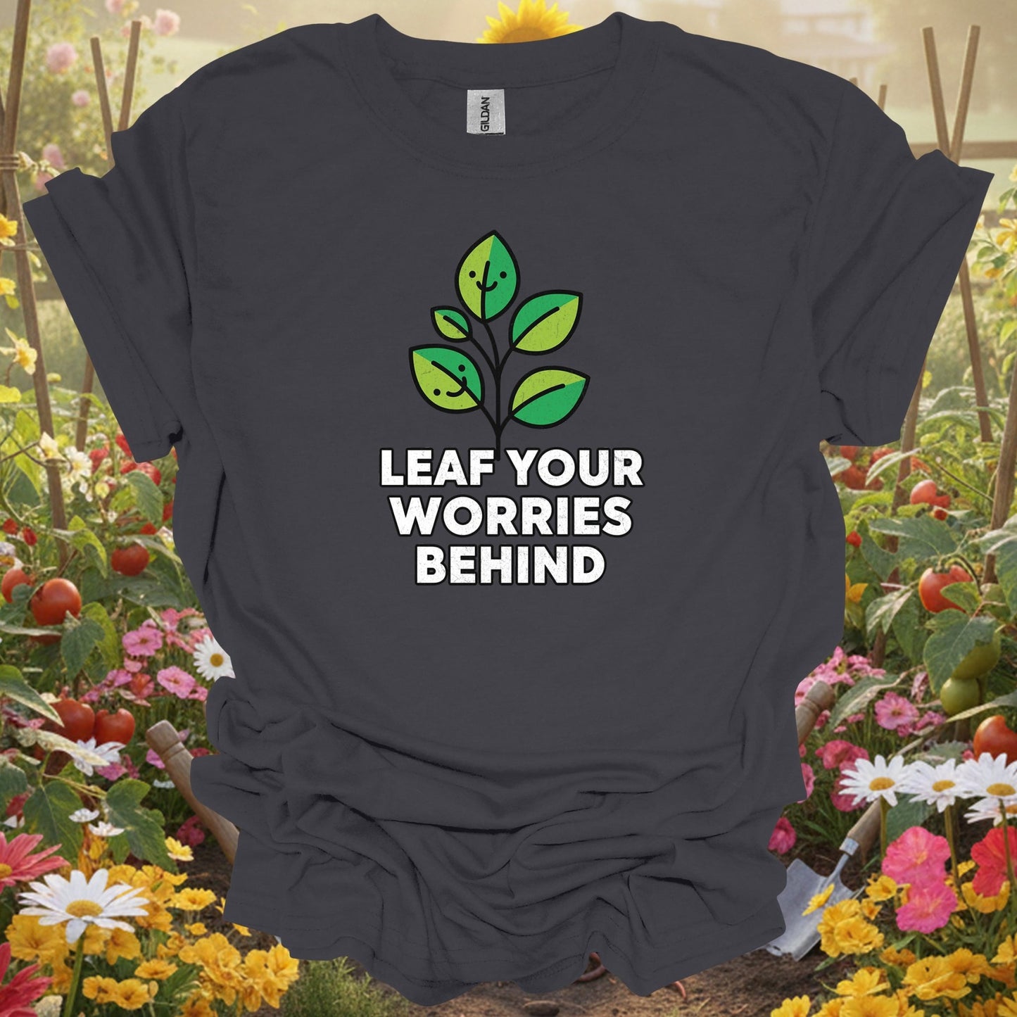 "Leaf Your Worries Behind" Cute Sprout Lover Positive Slogan Shirt - GardeningTshirts