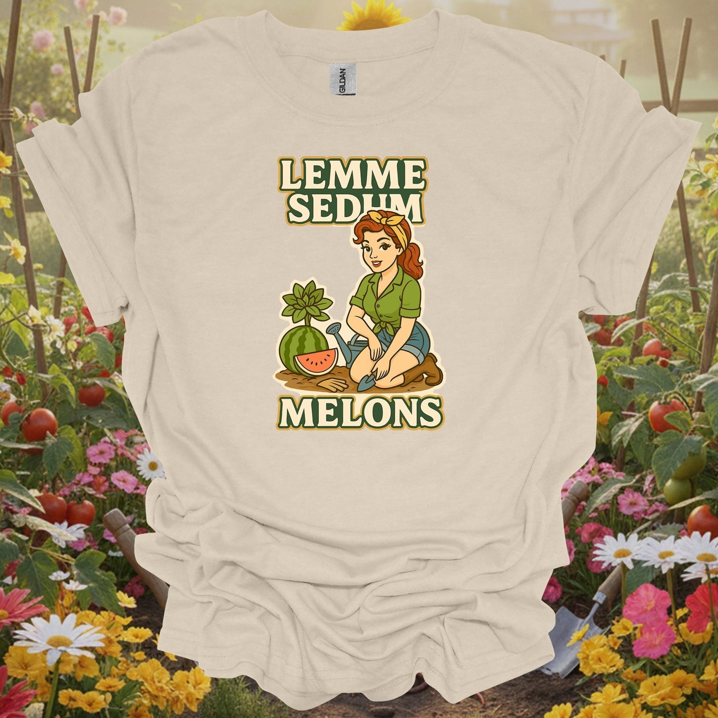 Natural tshirt showing lemme sedum melons double entendre pin-up gardener for people who love plants