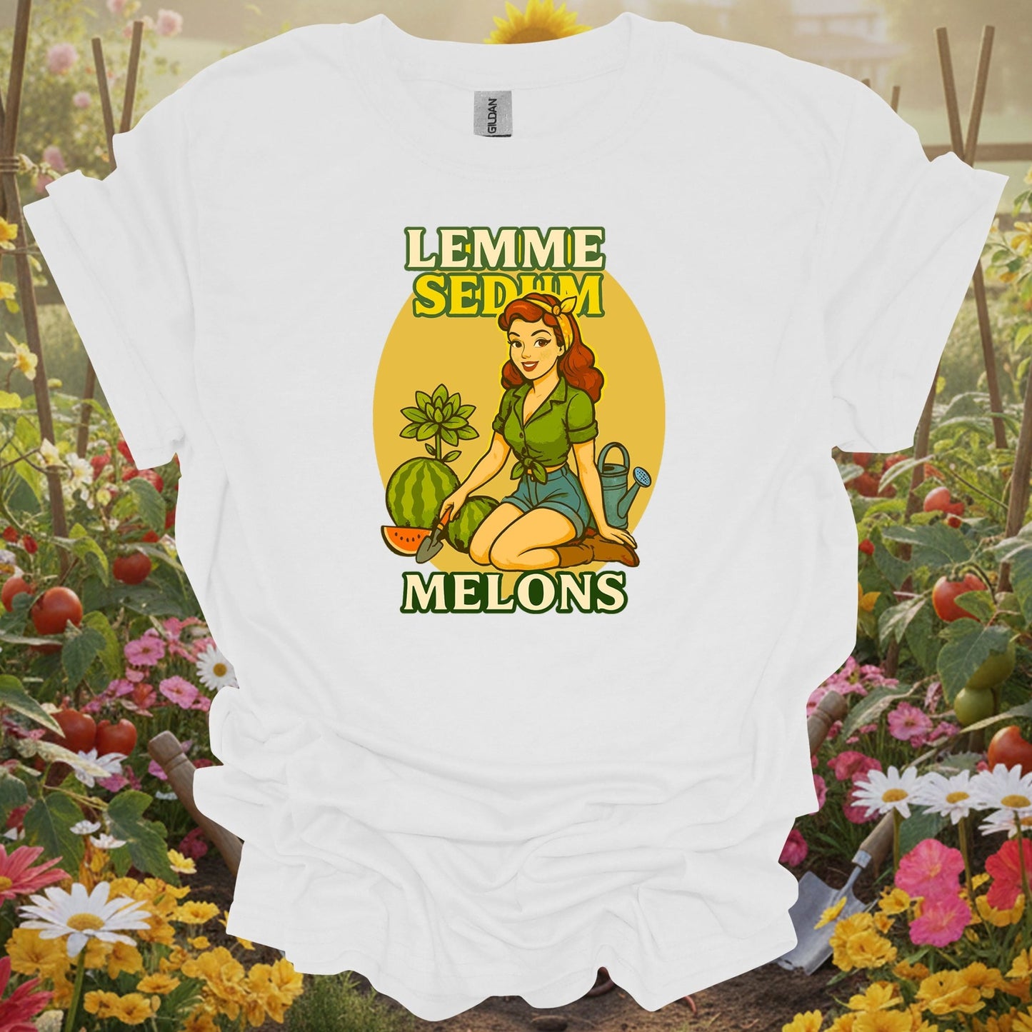 White shirt showing funny pinup gardener with lemme sedum melons pun for gardeners with personality
