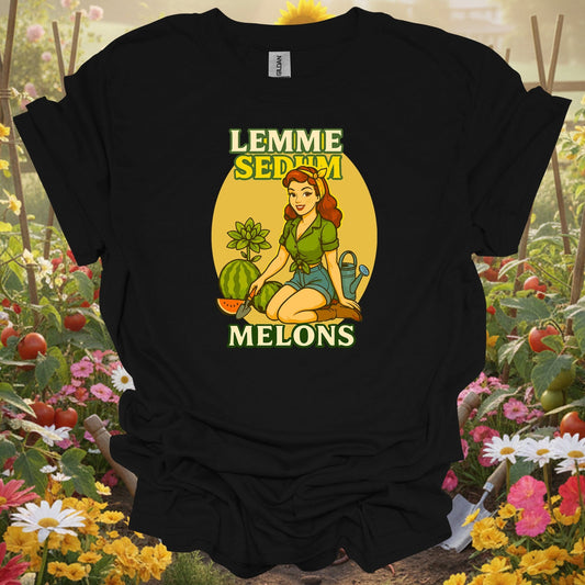 Black tshirt showing funny pinup gardener with lemme sedum melons pun for garden pun lovers