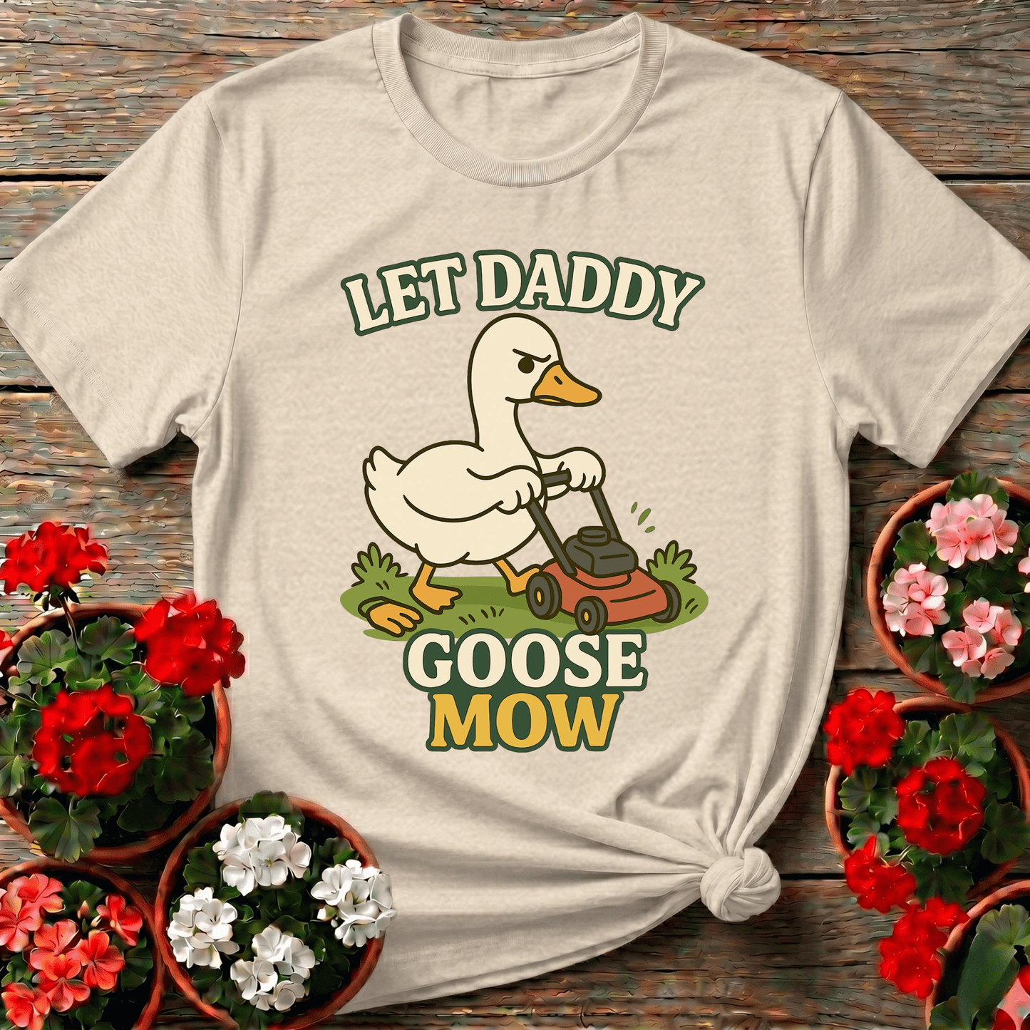 Let Daddy Goose Mow Funny Grumpy Goose T-shirt - GardeningTshirts