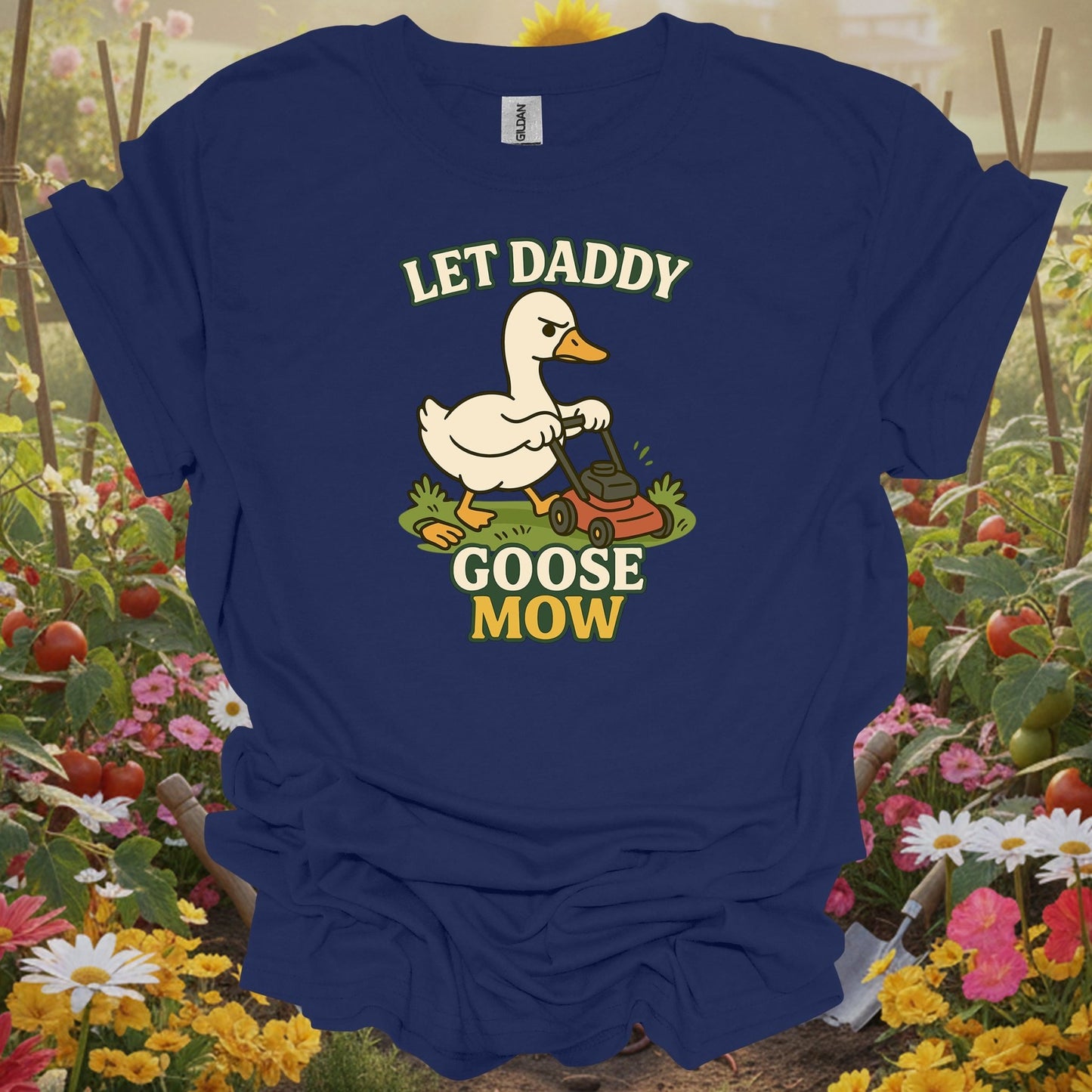 Navy shirt showing let daddy goose mow funny grumpy goose for home gardeners