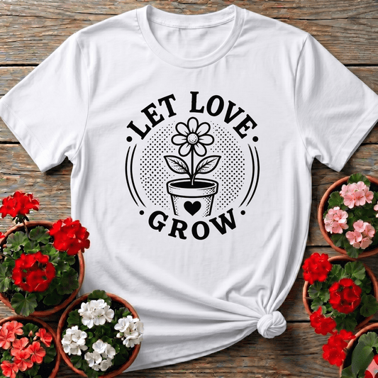 Let Love Grow Flower Pot Gardening T-Shirt - GardeningTshirts