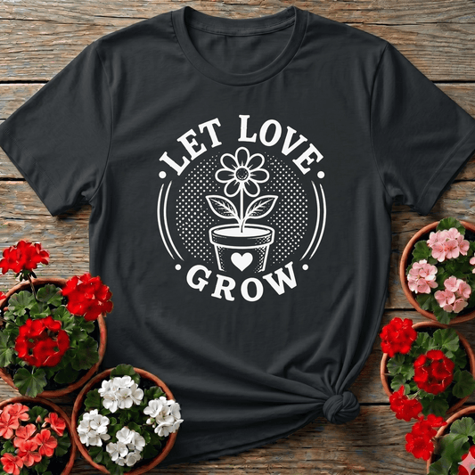 Let Love Grow Flower Pot Gardening T-Shirt - GardeningTshirts
