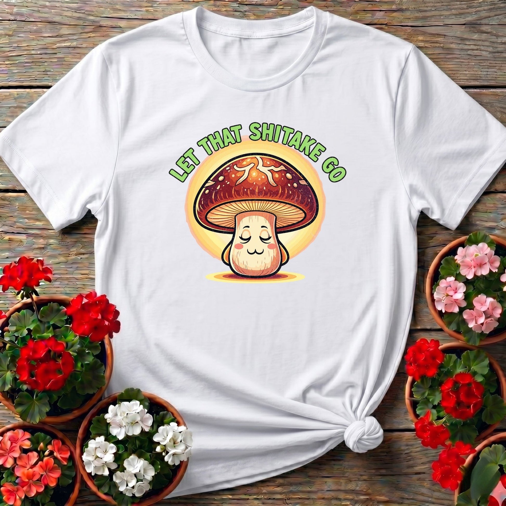Let That Shiitake Go Funny Mushroom T-shirt - GardeningTshirts