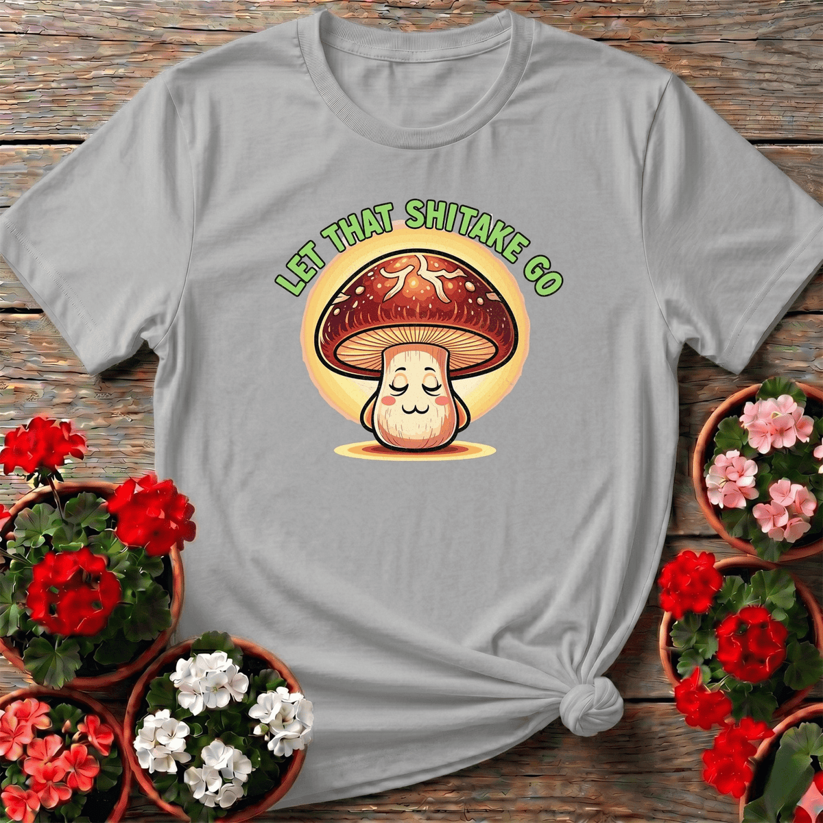 Let That Shiitake Go Funny Mushroom T-shirt - GardeningTshirts