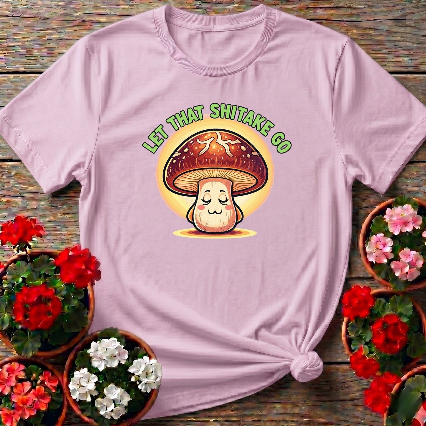 Let That Shiitake Go Funny Mushroom T-shirt - GardeningTshirts