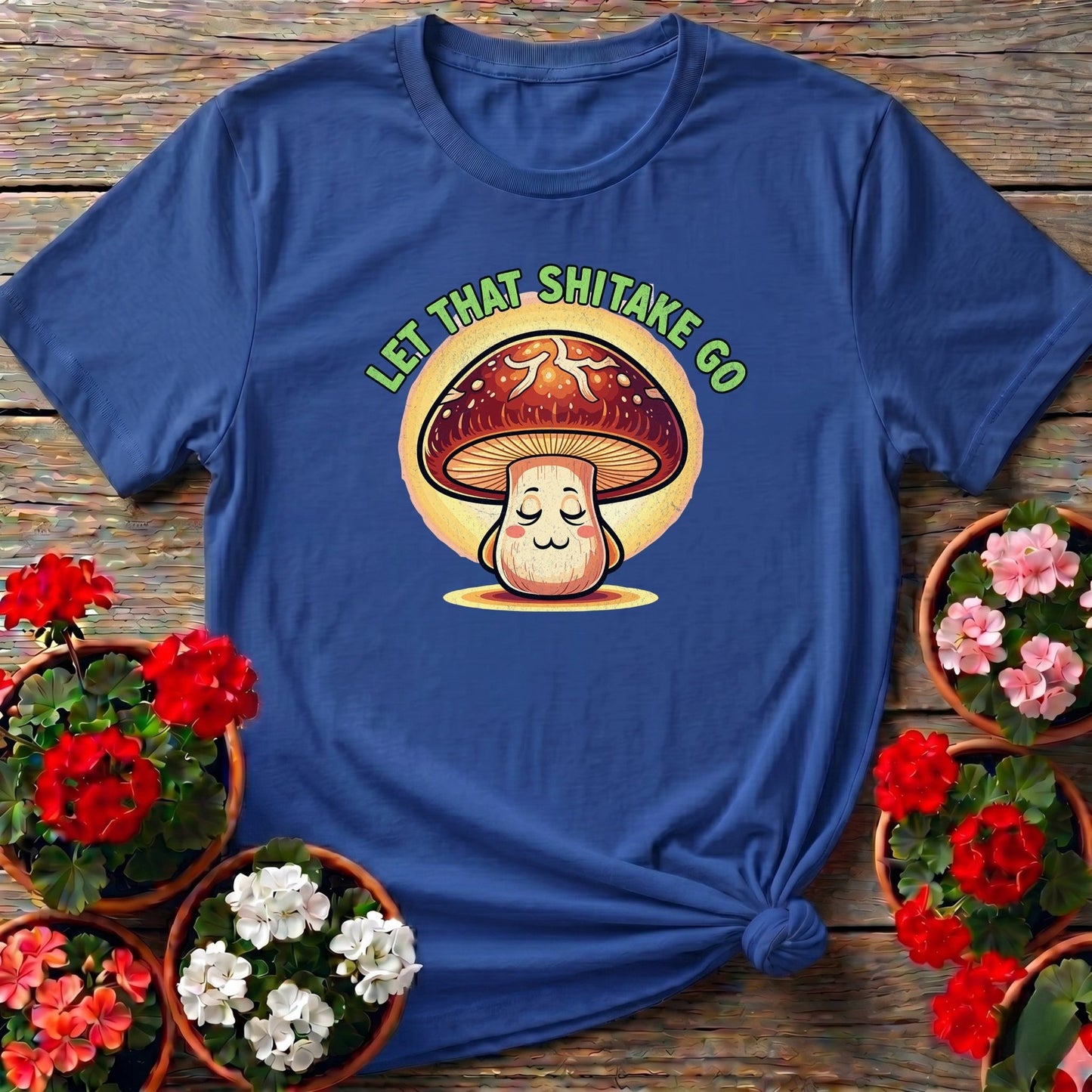 Let That Shiitake Go Funny Mushroom T-shirt - GardeningTshirts