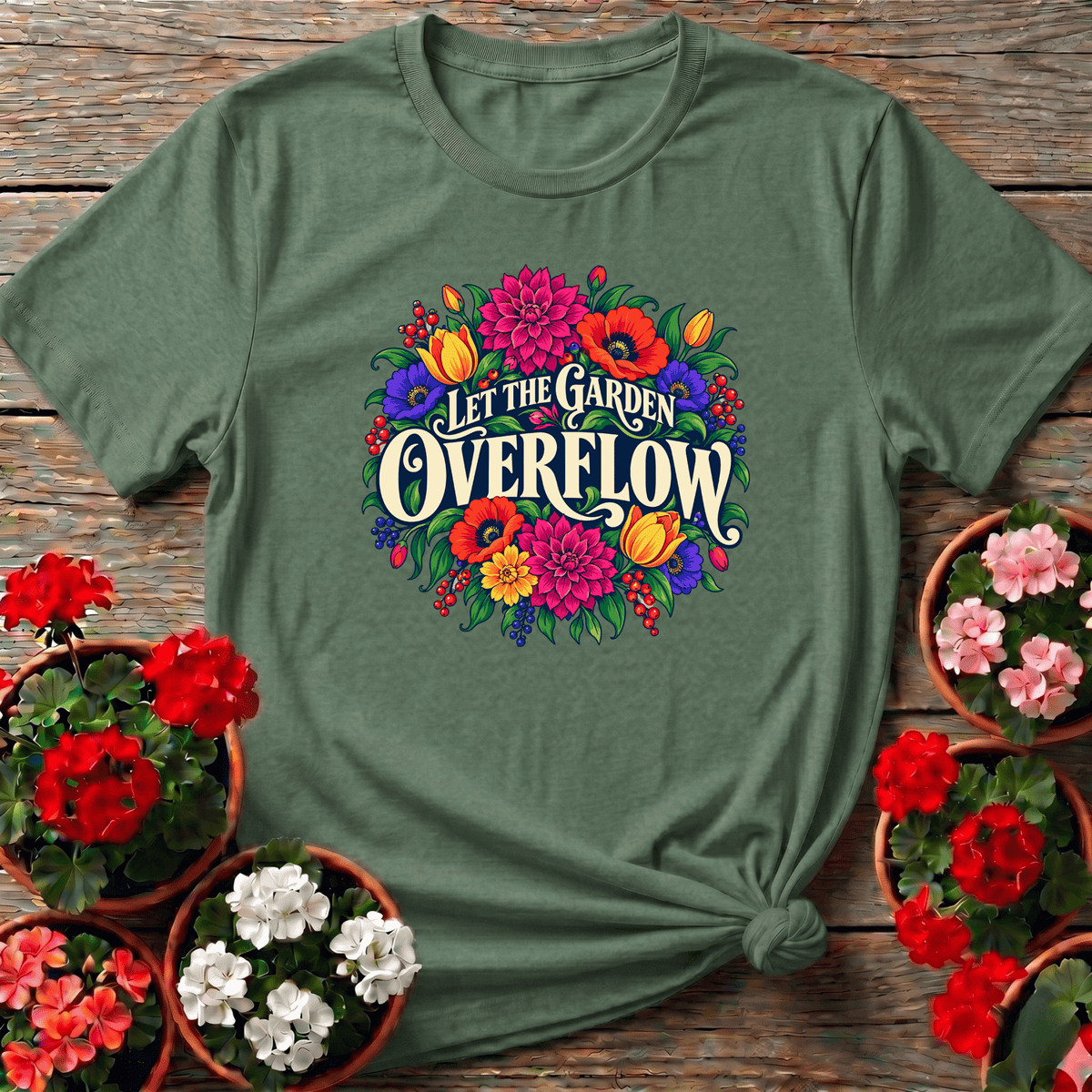 Military Green jewel-toned romantic floral gardening top with "Let the Garden Overflow" for garden lovers