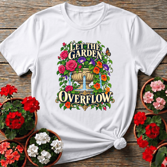 White classical garden fountain shirt "Let the Garden Overflow" for floral gardening enthusiasts