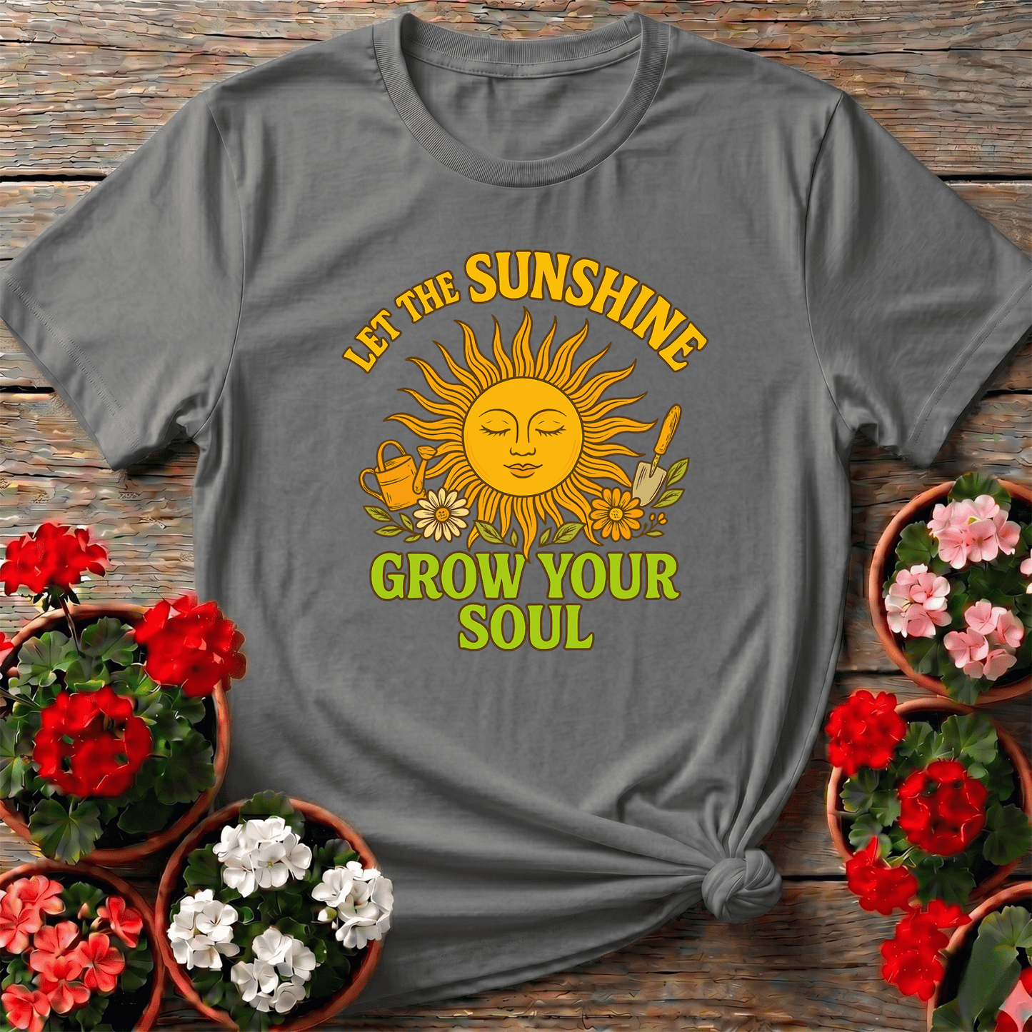Let the Sunshine Grow Your Soul Gardening T-Shirt - GardeningTshirts