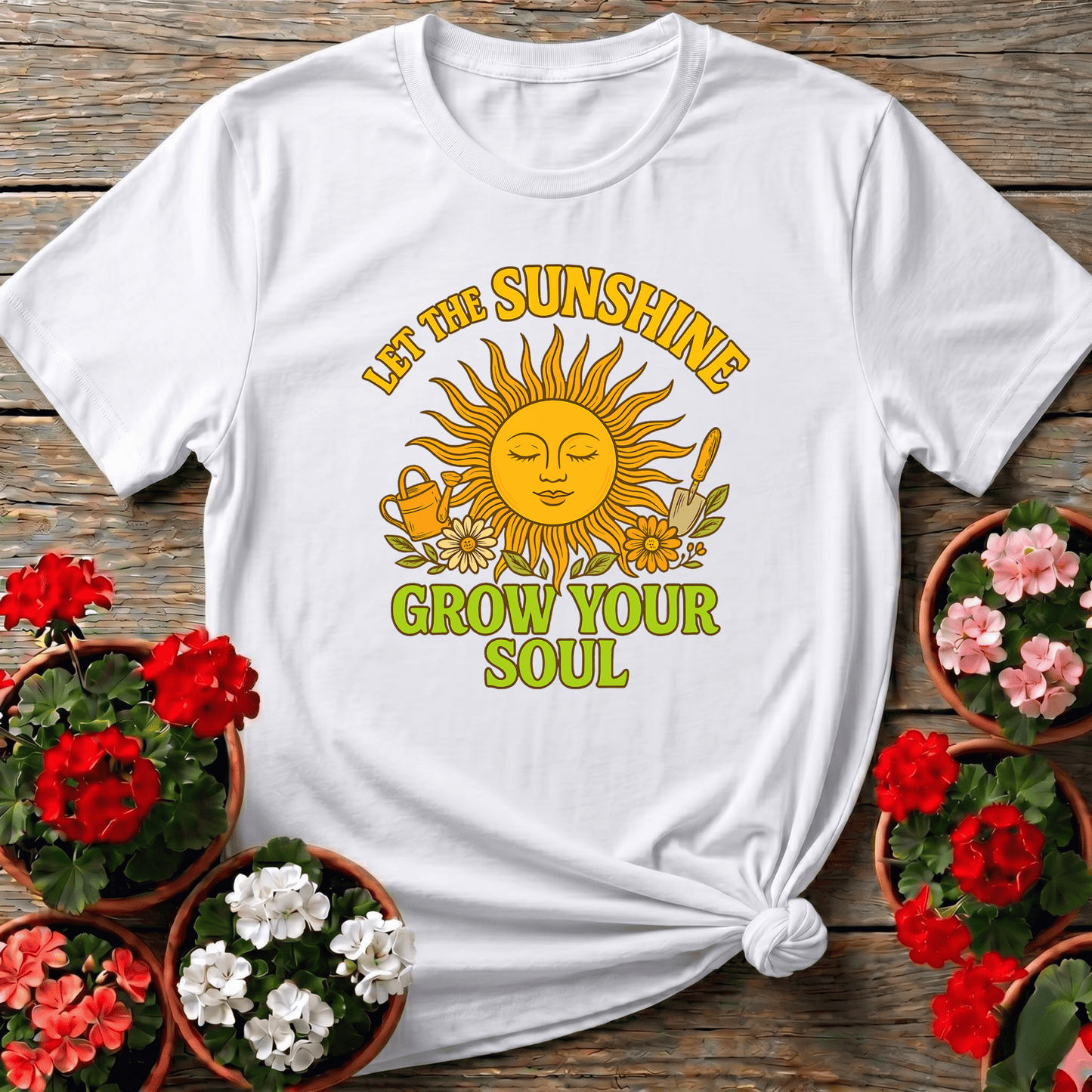 Let the Sunshine Grow Your Soul Gardening T-Shirt - GardeningTshirts