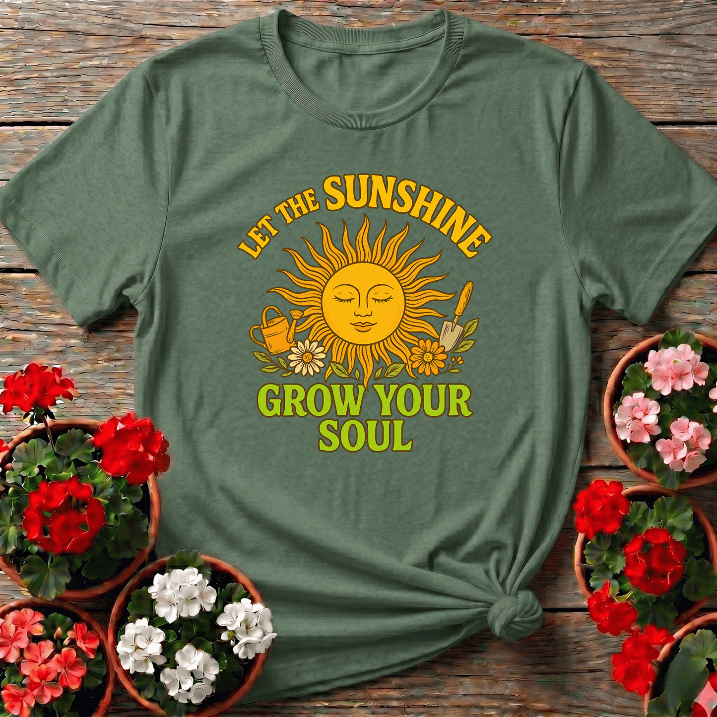 Let the Sunshine Grow Your Soul Gardening T-Shirt - GardeningTshirts