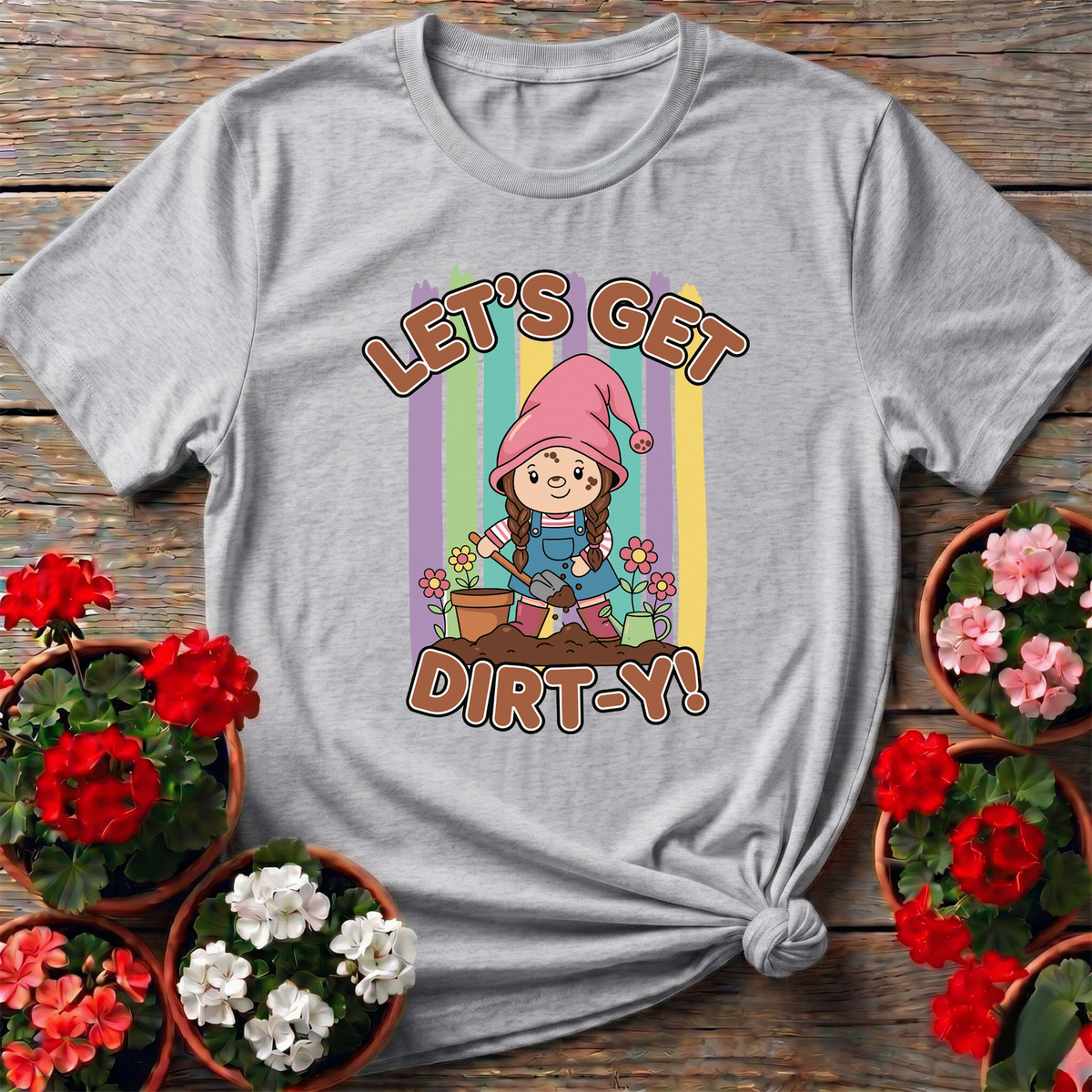 Let's Get Dirt-Y Cute Gnome Girl Gardening Tee - GardeningTshirts
