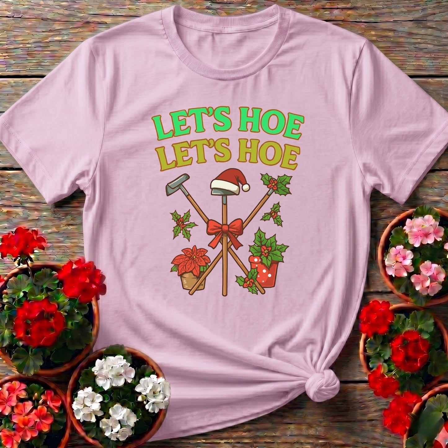 Lets Hoe Lets Hoe Funny Christmas T-shirt - GardeningTshirts