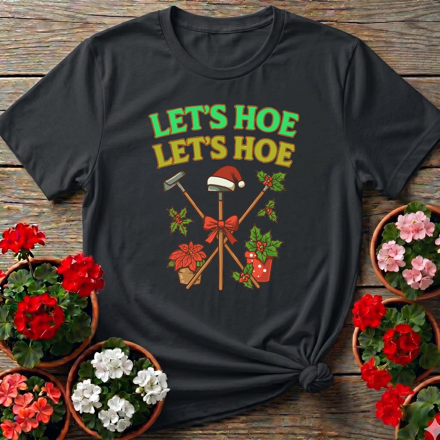Lets Hoe Lets Hoe Funny Christmas T-shirt - GardeningTshirts