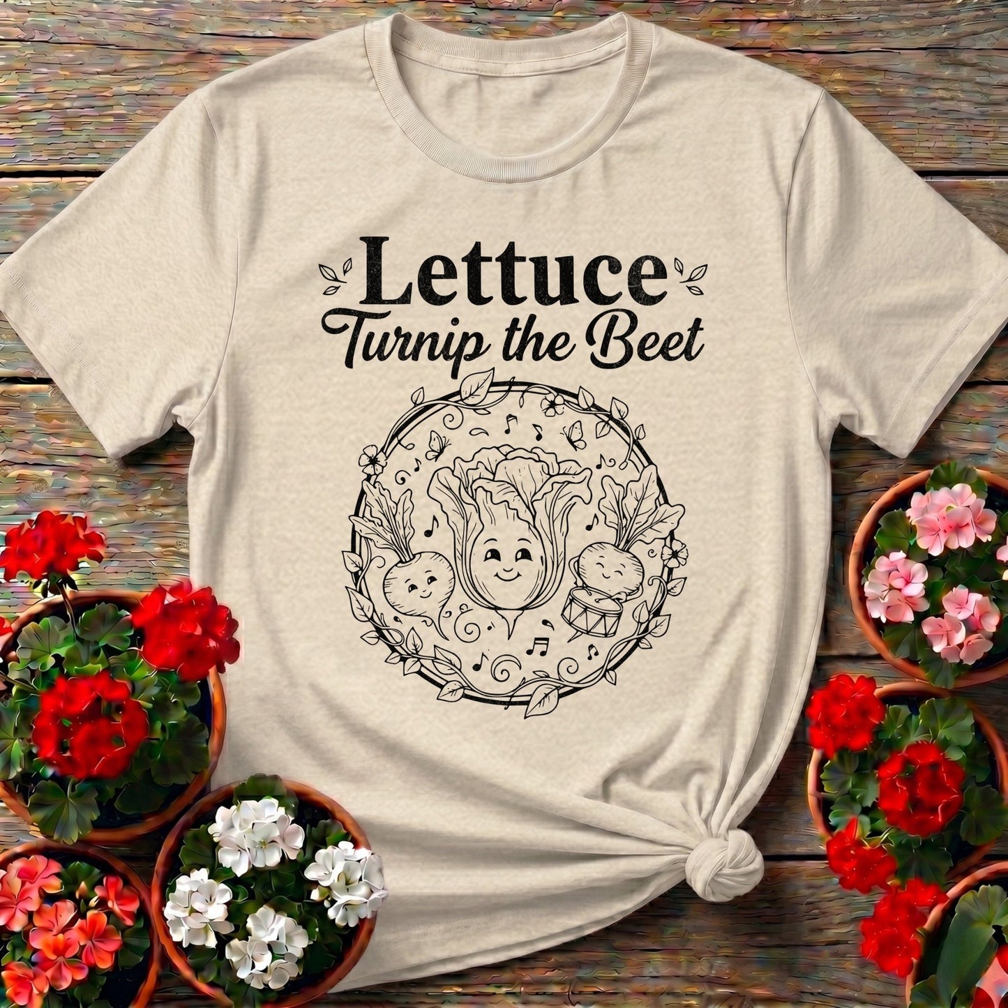 Lettuce Turnip The Beet Tee - GardeningTshirts