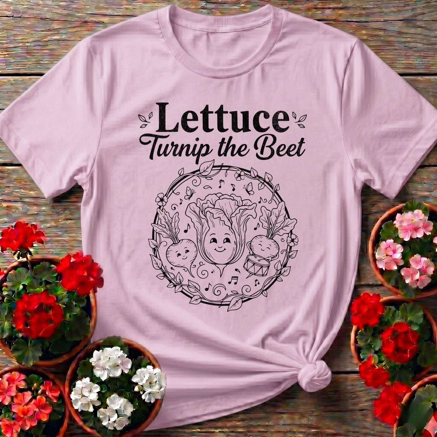 Lettuce Turnip The Beet Tee - GardeningTshirts
