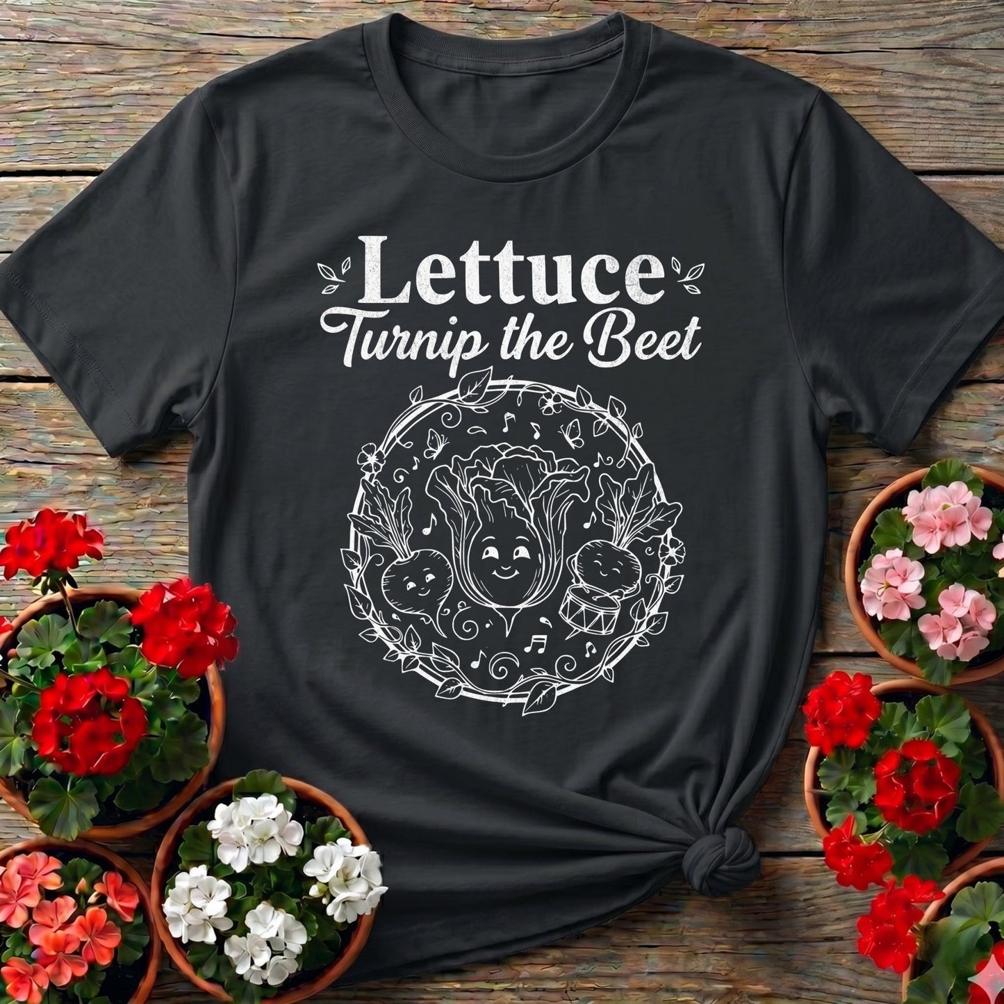 Lettuce Turnip The Beet Tee - GardeningTshirts