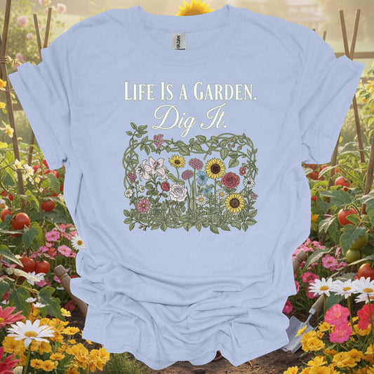 "Life Is A Garden Dig It" Detailed Floral Vintage Botanical Illustration Gardener T-Shirt - GardeningTshirts