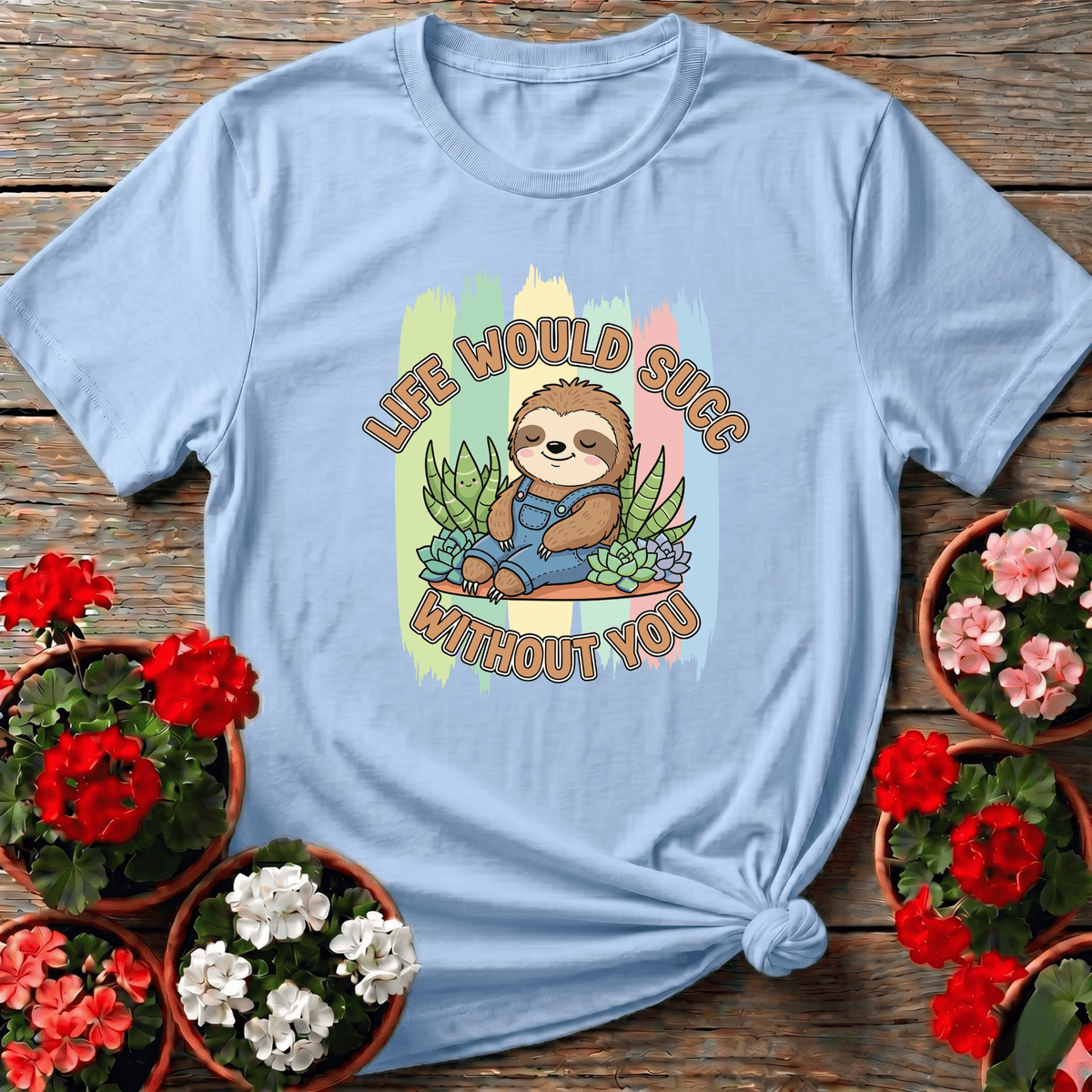 Light Blue soft retro succulent top with "Life Would Succ Without You" cute sloth design for plant lovers
