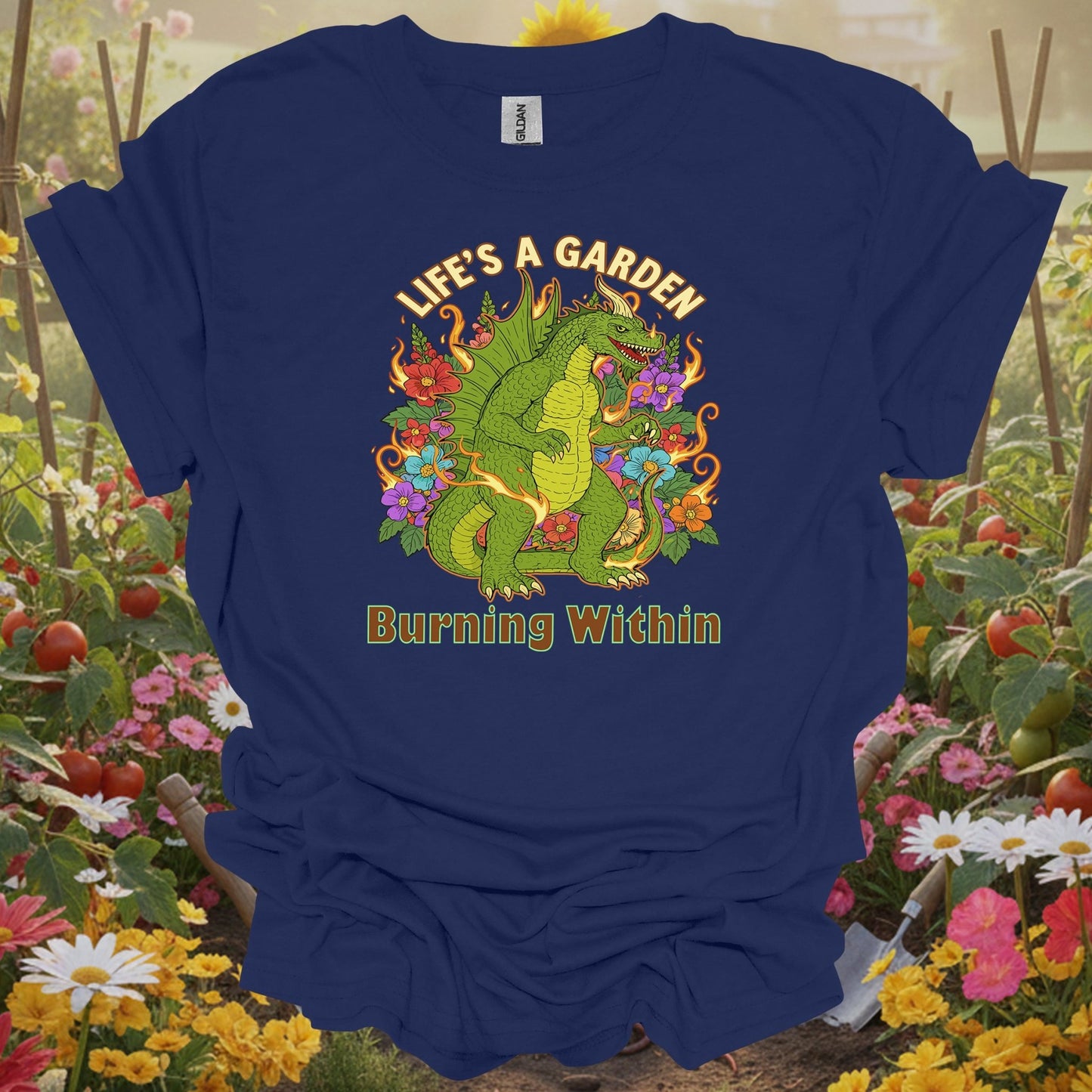 Navy shirt showing life's a garden burning within dragon for home gardeners