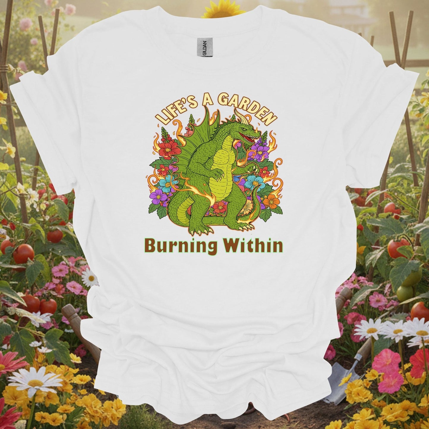 White tee showing life's a garden burning within dragon for garden hobbyists