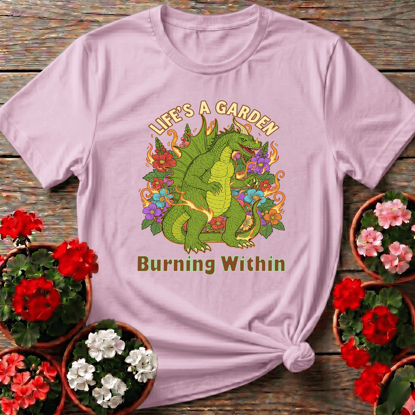 Life's A Garden Burning Within Dragon T-shirt - GardeningTshirts