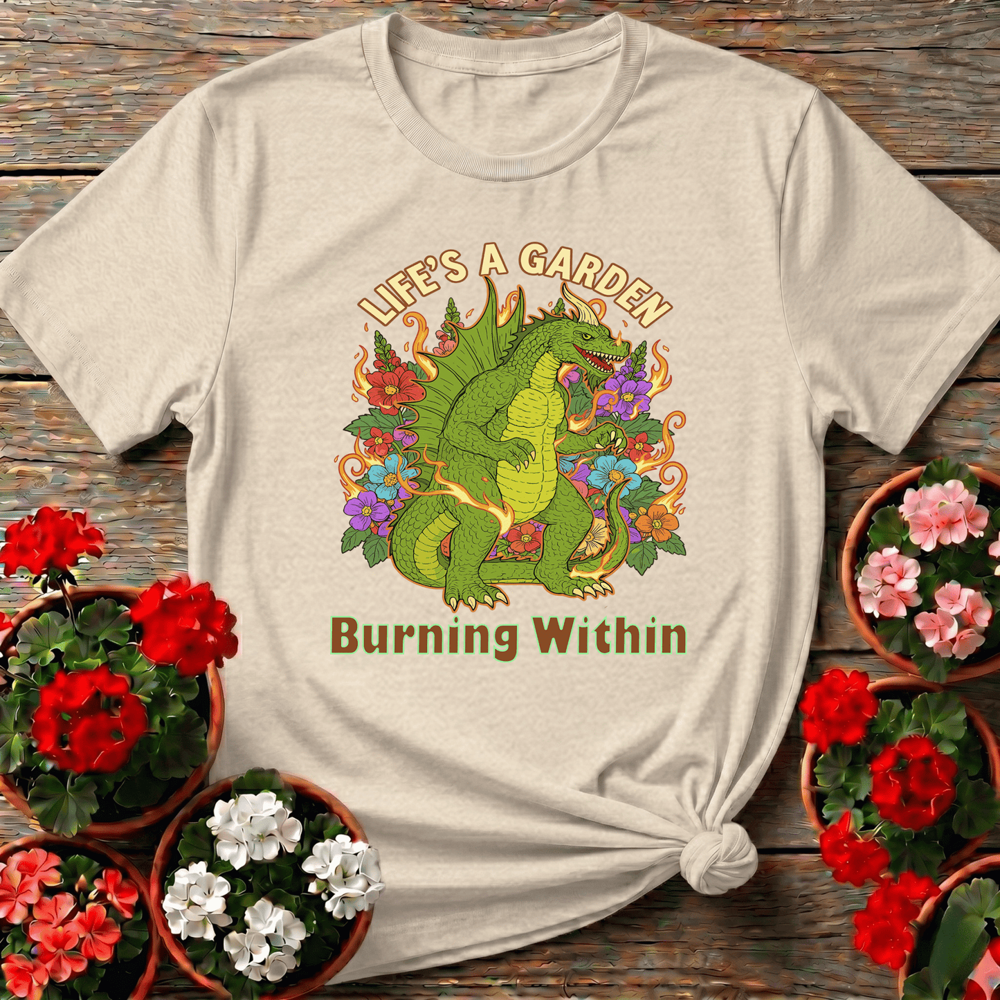 Life's A Garden Burning Within Dragon T-shirt - GardeningTshirts