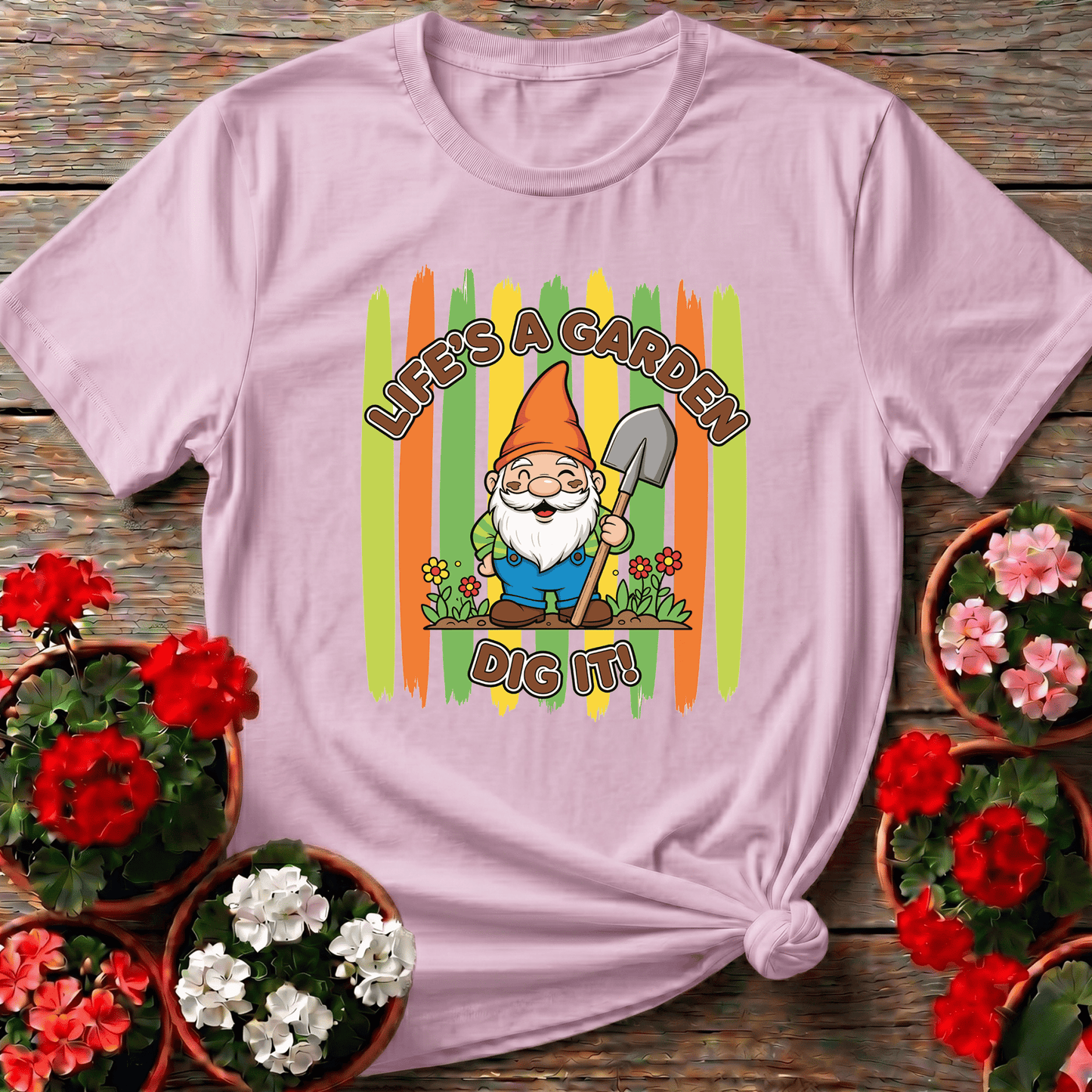 Life's A Garden Dig It Funny Gnome Gardener T-shirt - GardeningTshirts
