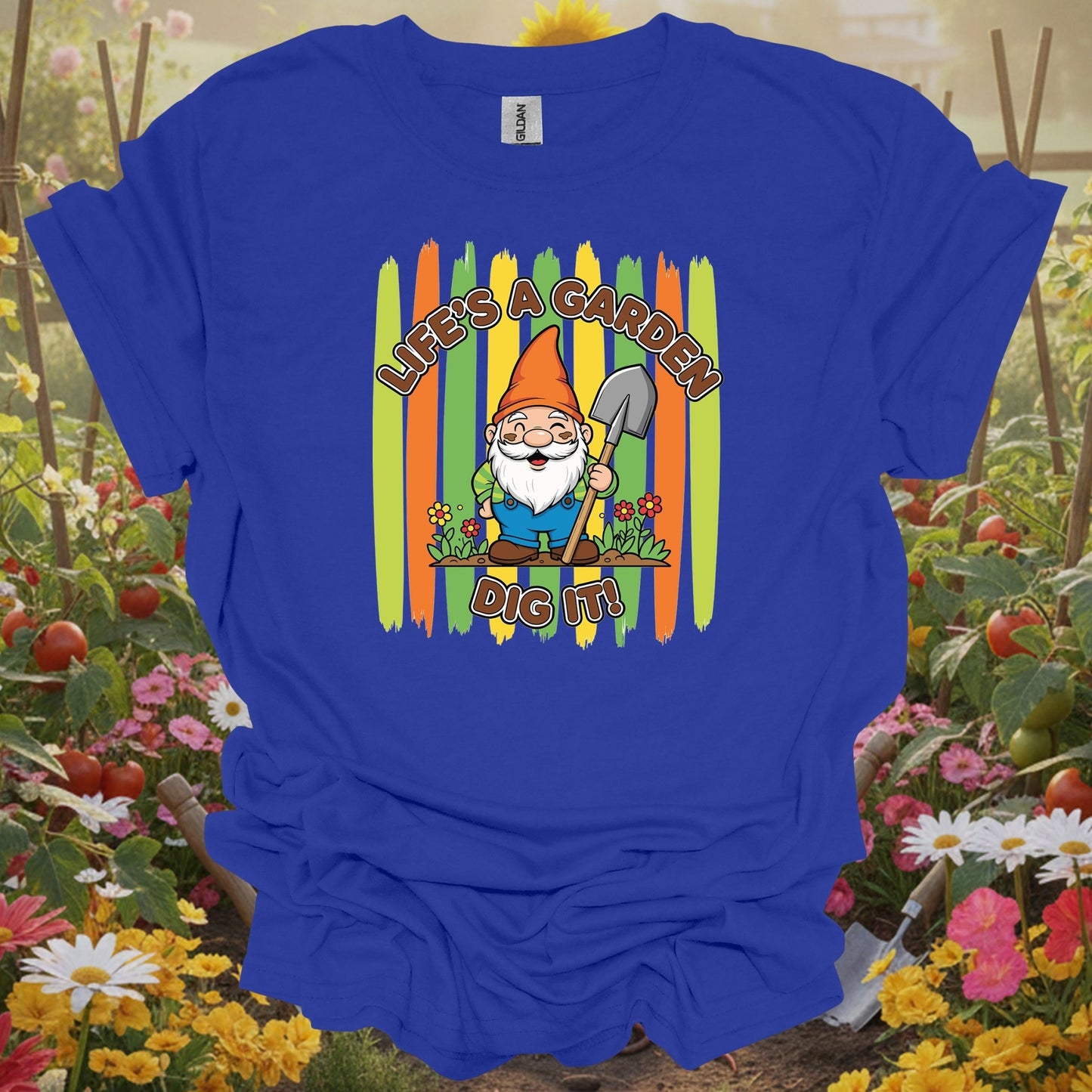 Royal top showing life's a garden dig it funny gnome gardener for fun-loving growers