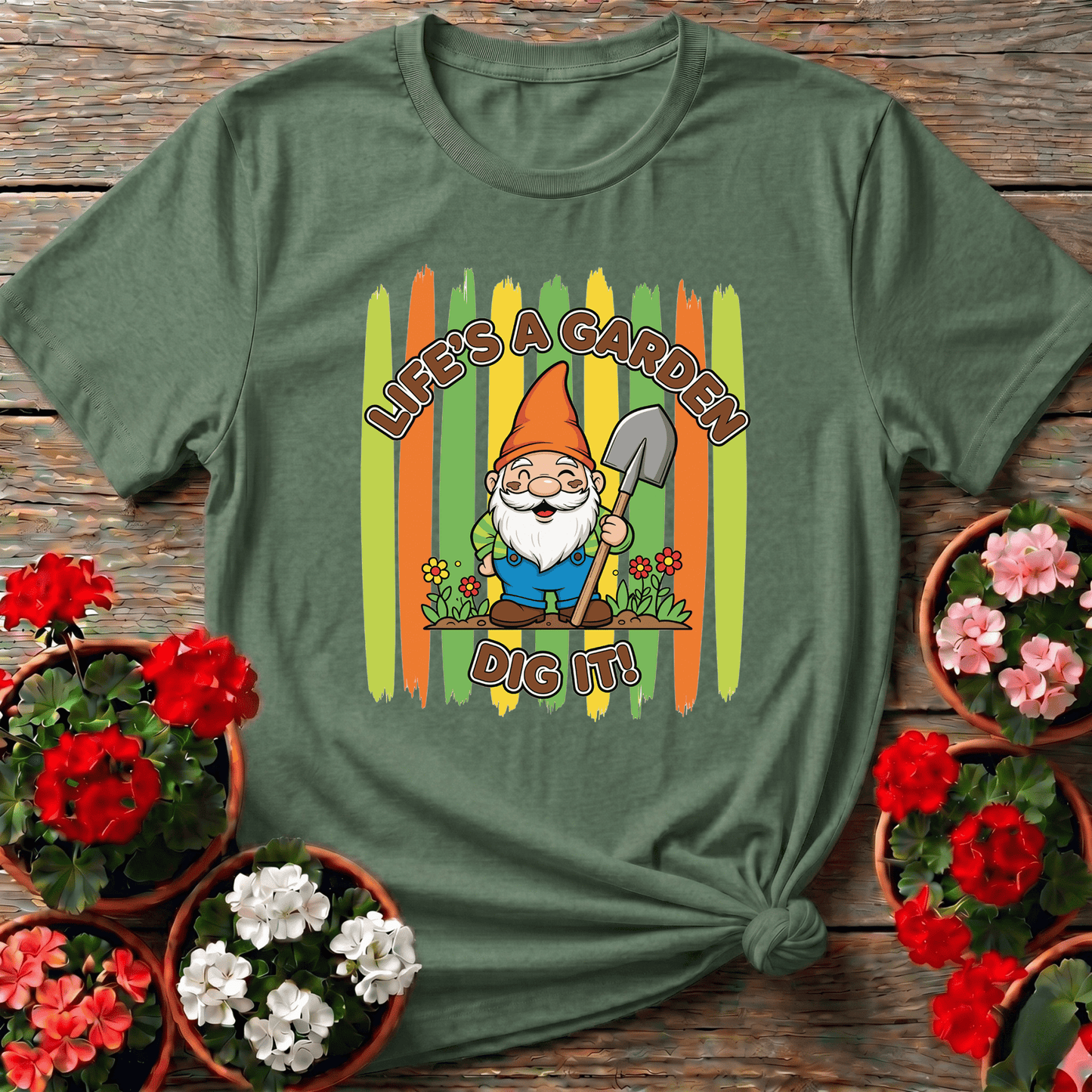 Life's A Garden Dig It Funny Gnome Gardener T-shirt - GardeningTshirts