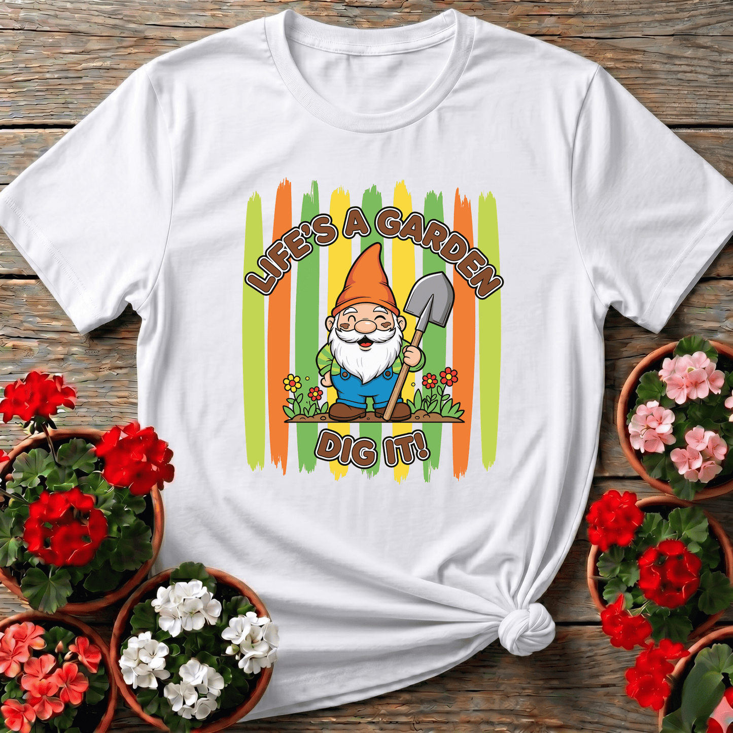 Life's A Garden Dig It Funny Gnome Gardener T-shirt - GardeningTshirts