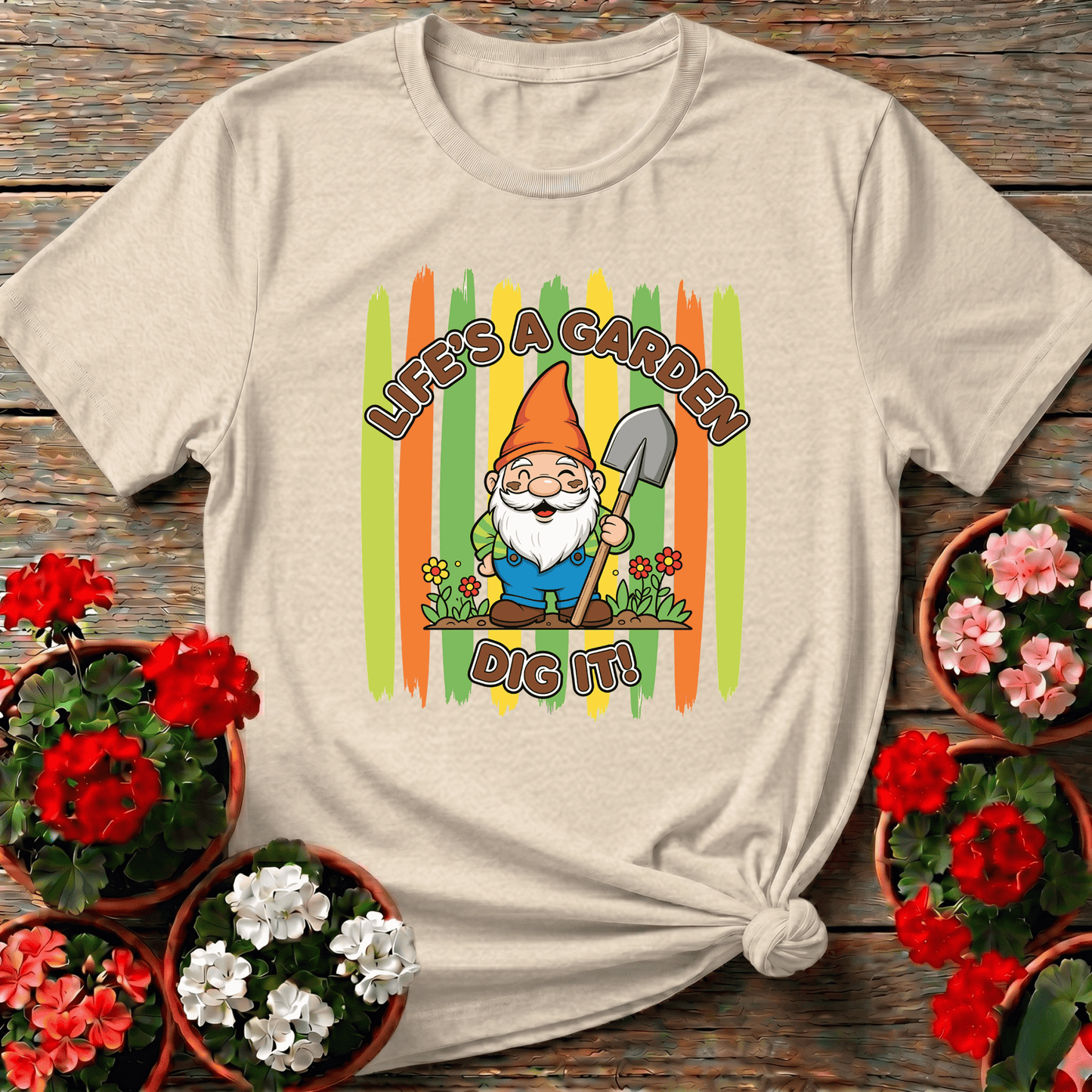Life's A Garden Dig It Funny Gnome Gardener T-shirt - GardeningTshirts