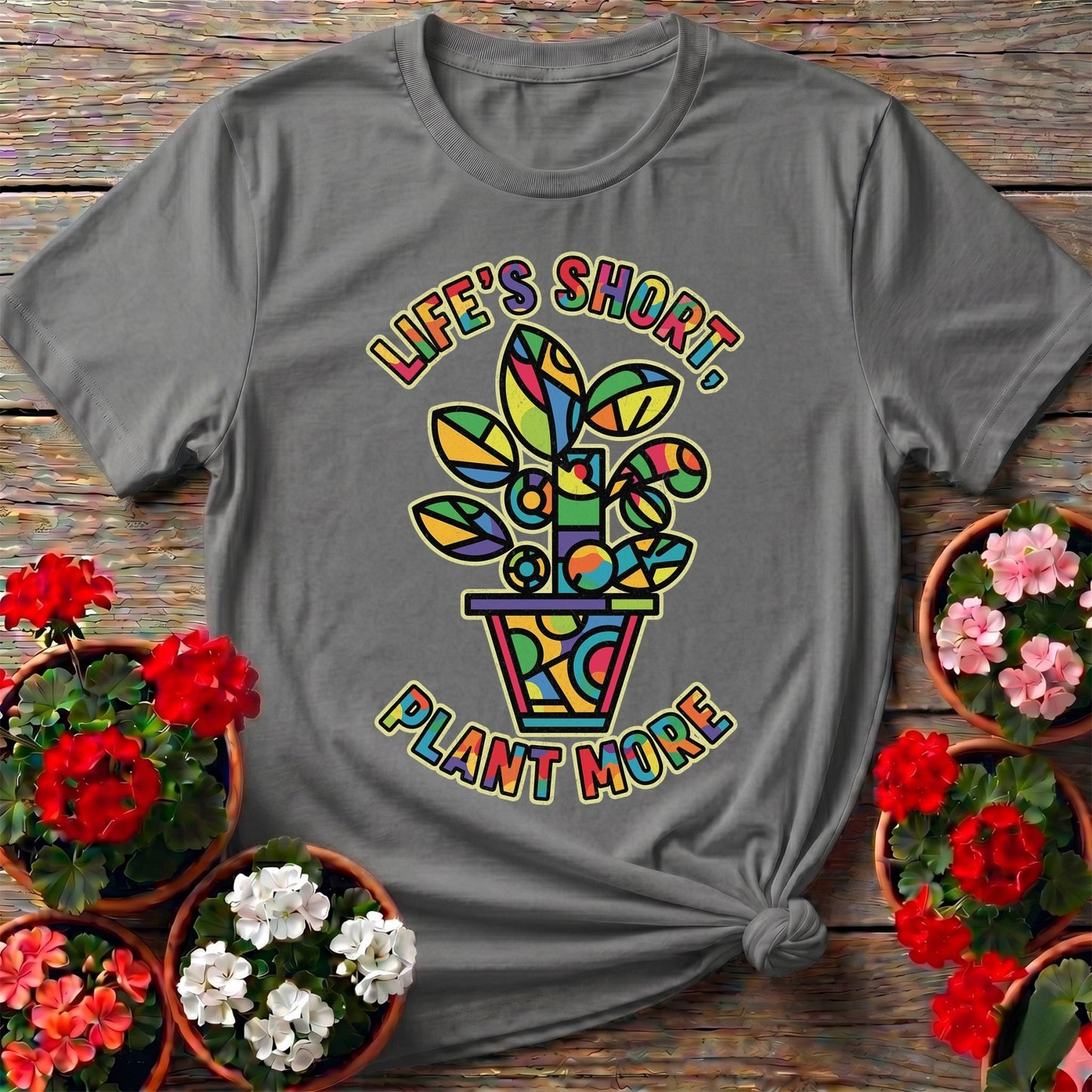 Lifes Short Plant More Geometric Gardening T-shirt - GardeningTshirts