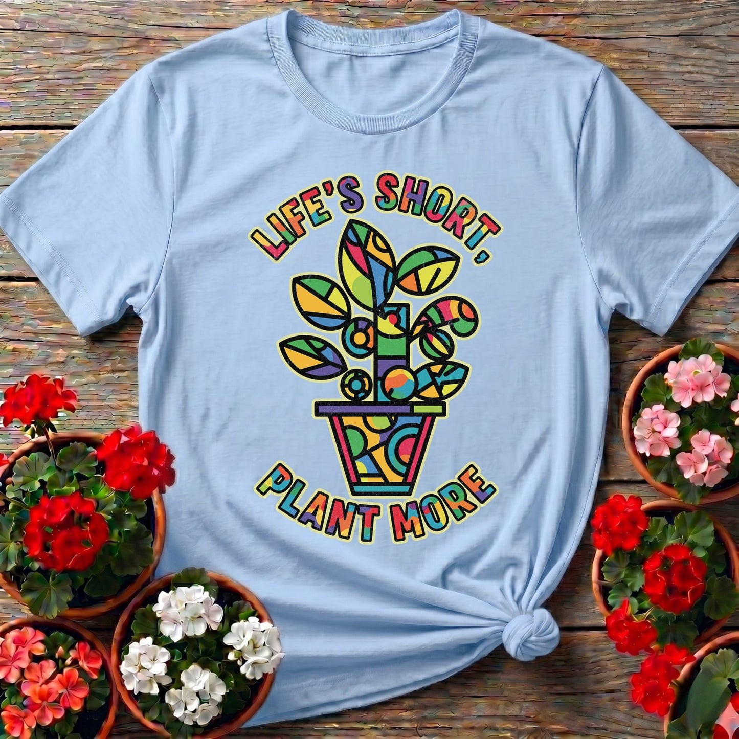 Lifes Short Plant More Geometric Gardening T-shirt - GardeningTshirts
