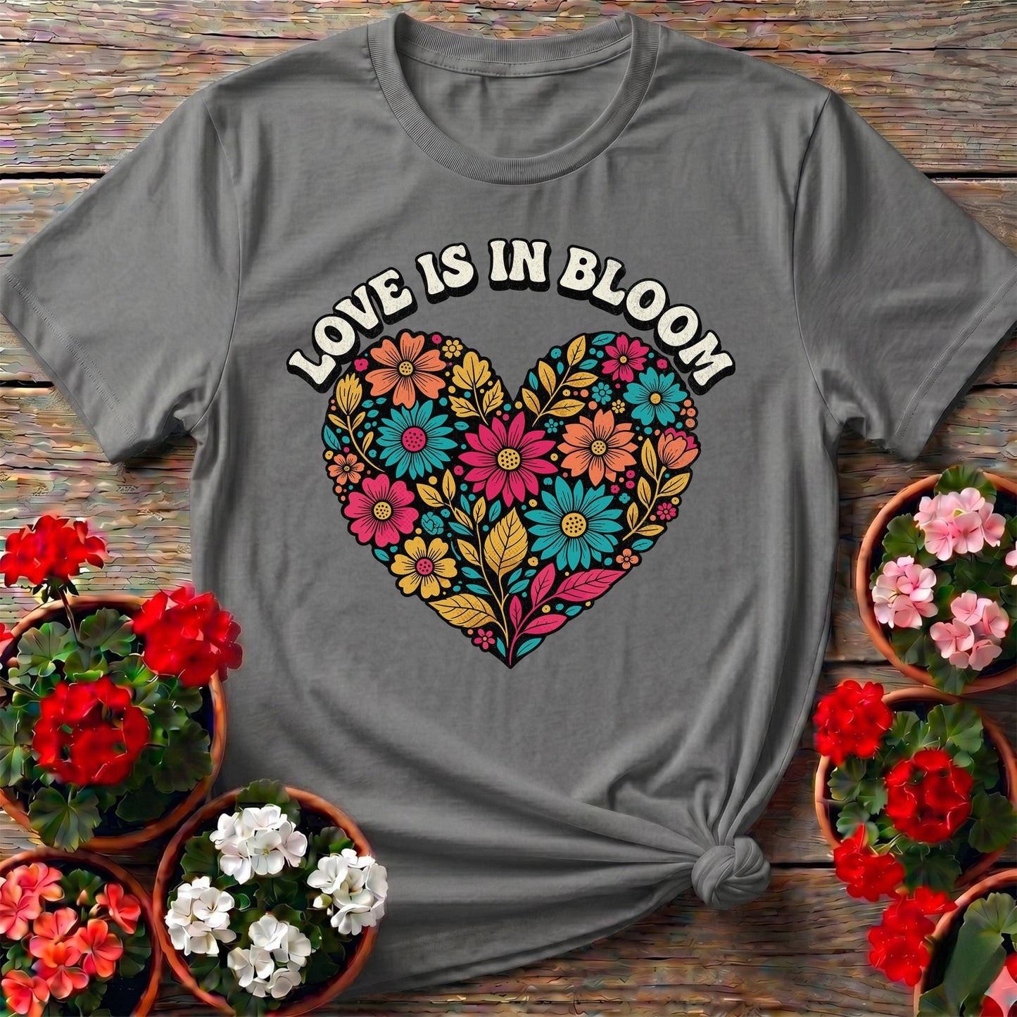 Love Is In Bloom Heart Gardening T-shirt - GardeningTshirts