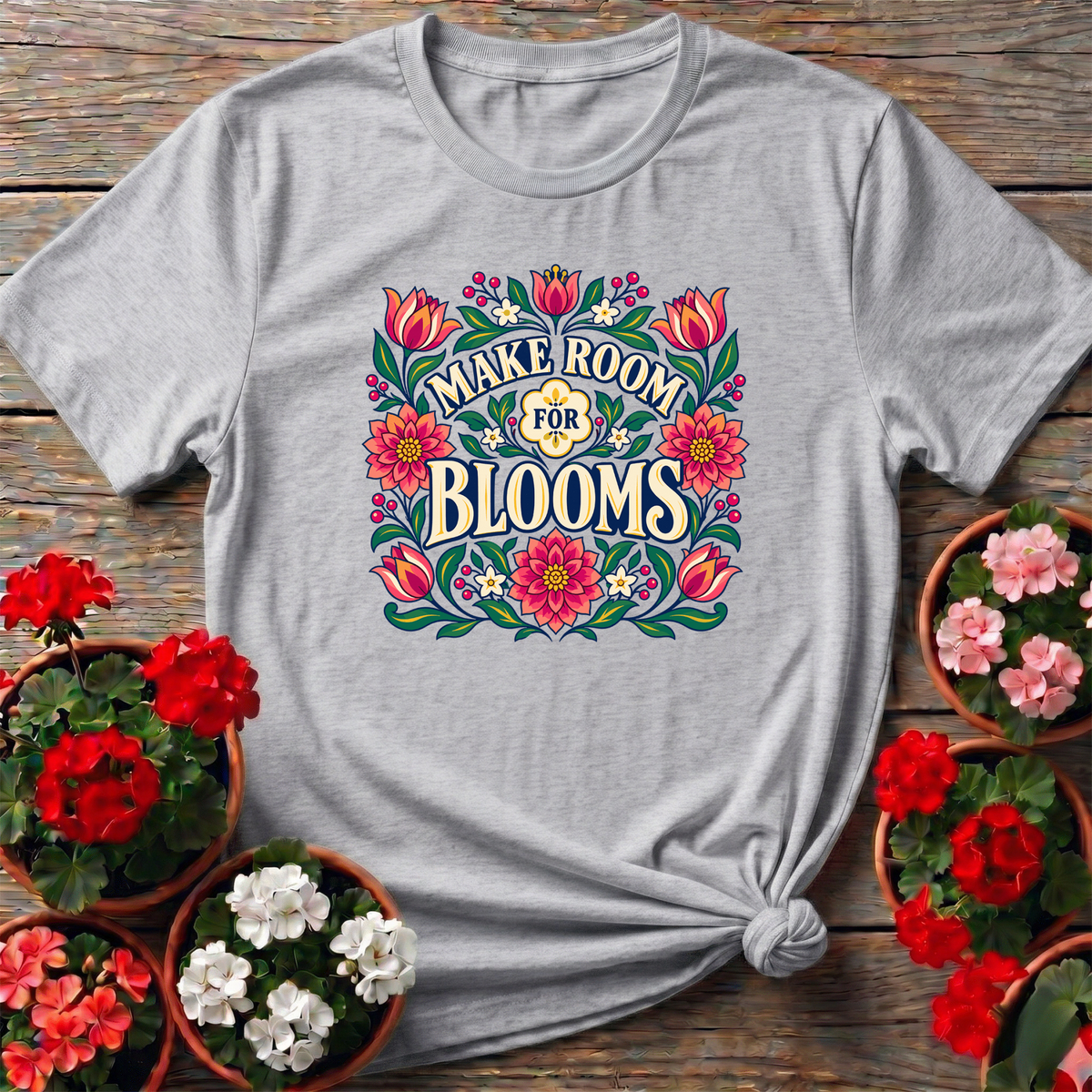 Make Room for Blooms Floral Gardening T-Shirt - GardeningTshirts