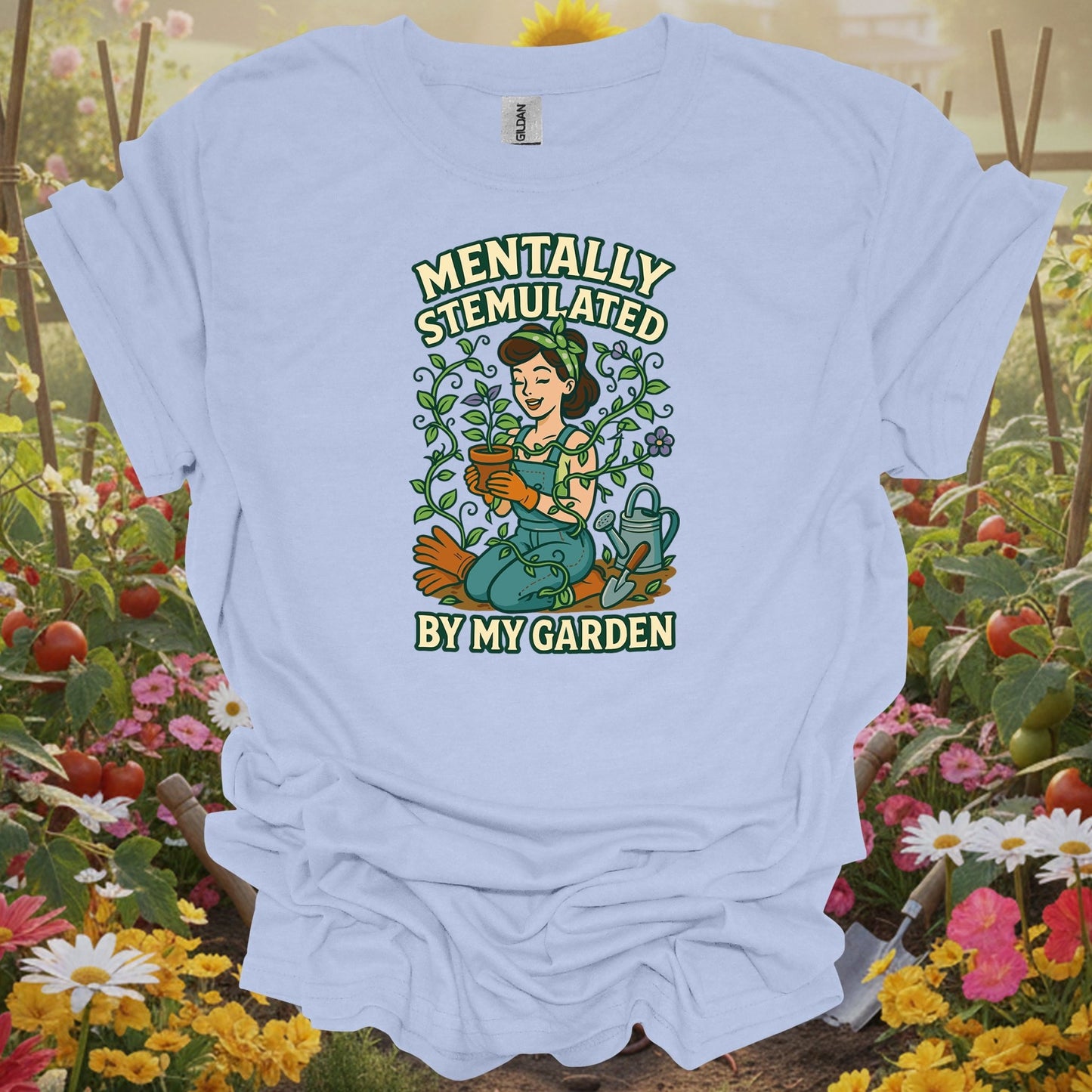 Light Blue shirt showing mentally stemulated by my garden pin-up for home gardeners