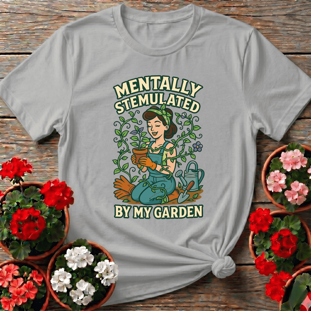 Mentally Stemulated By My Garden Pin-Up T-shirt - GardeningTshirts
