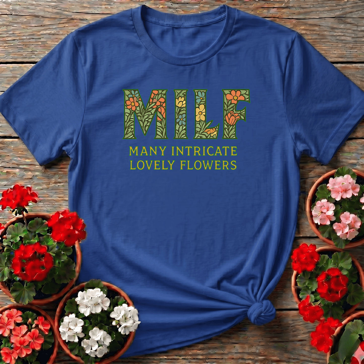 MILF Many Intricate Lovely Flowers Botanical Tee - GardeningTshirts
