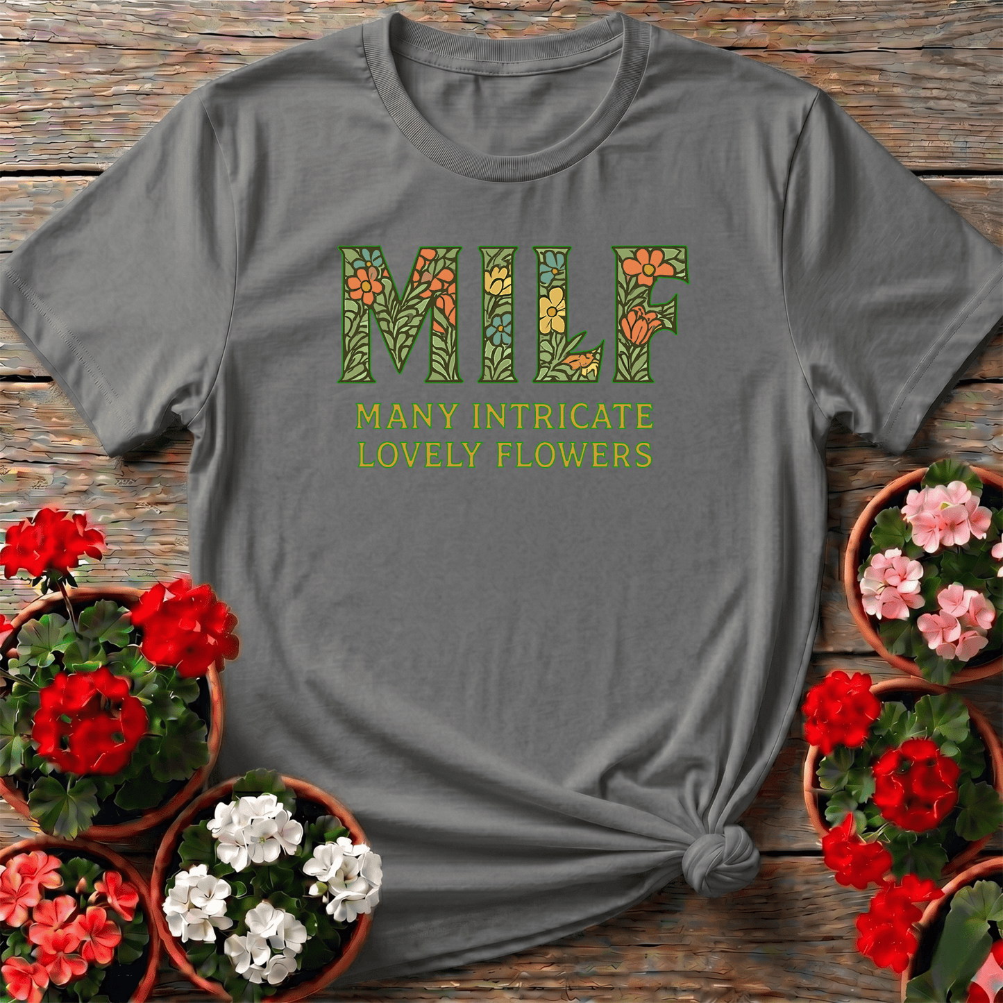 MILF Many Intricate Lovely Flowers Botanical Tee - GardeningTshirts