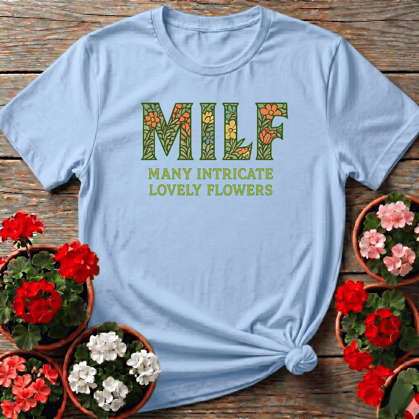 MILF Many Intricate Lovely Flowers Botanical Tee - GardeningTshirts