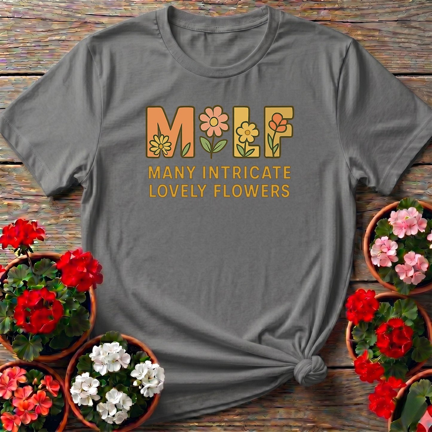 MILF Many Intricate Lovely Flowers Funny T-shirt - GardeningTshirts