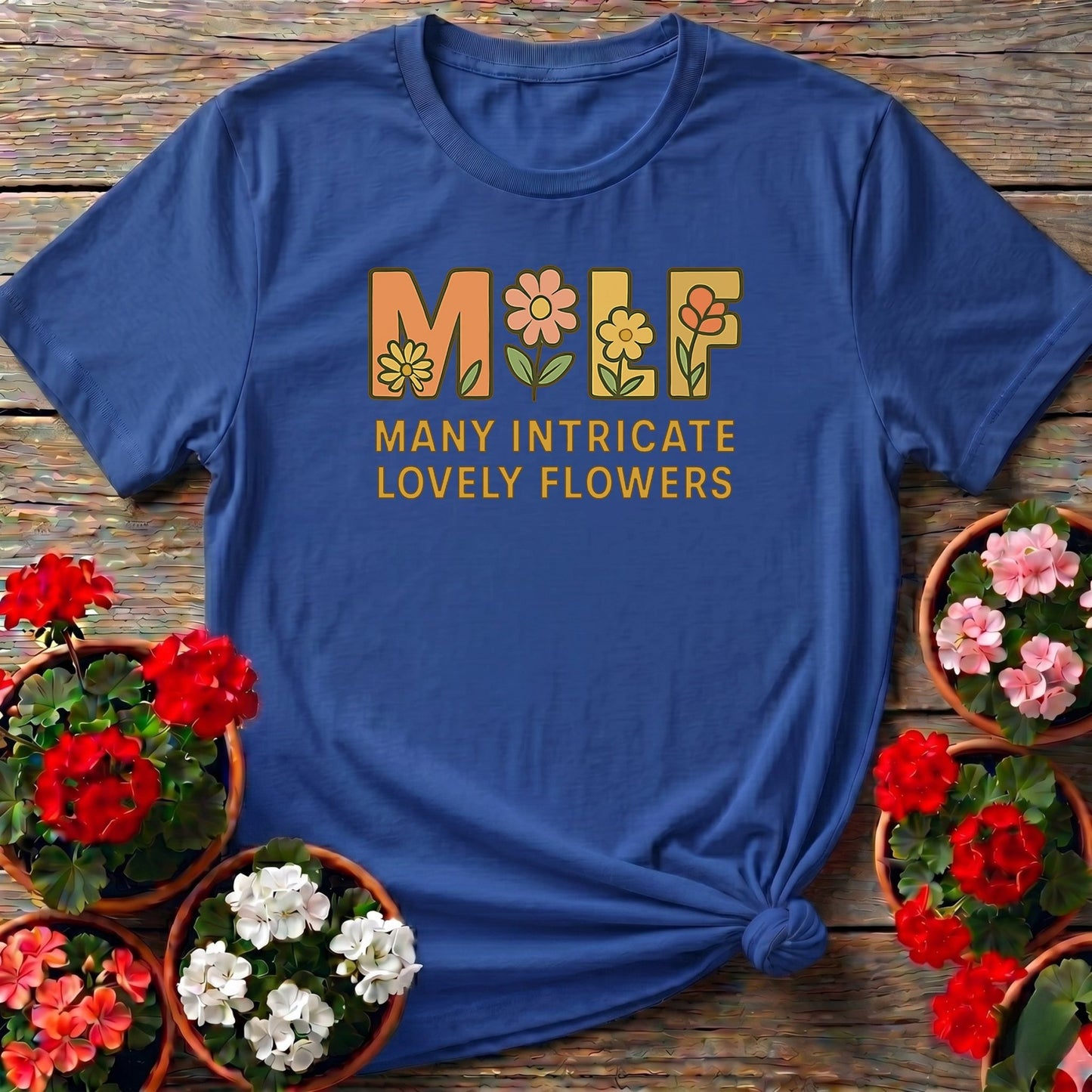 MILF Many Intricate Lovely Flowers Funny T-shirt - GardeningTshirts